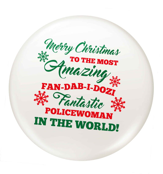 Merry Christmas to the most amazing policewoman in the world! small 25mm Pin badge