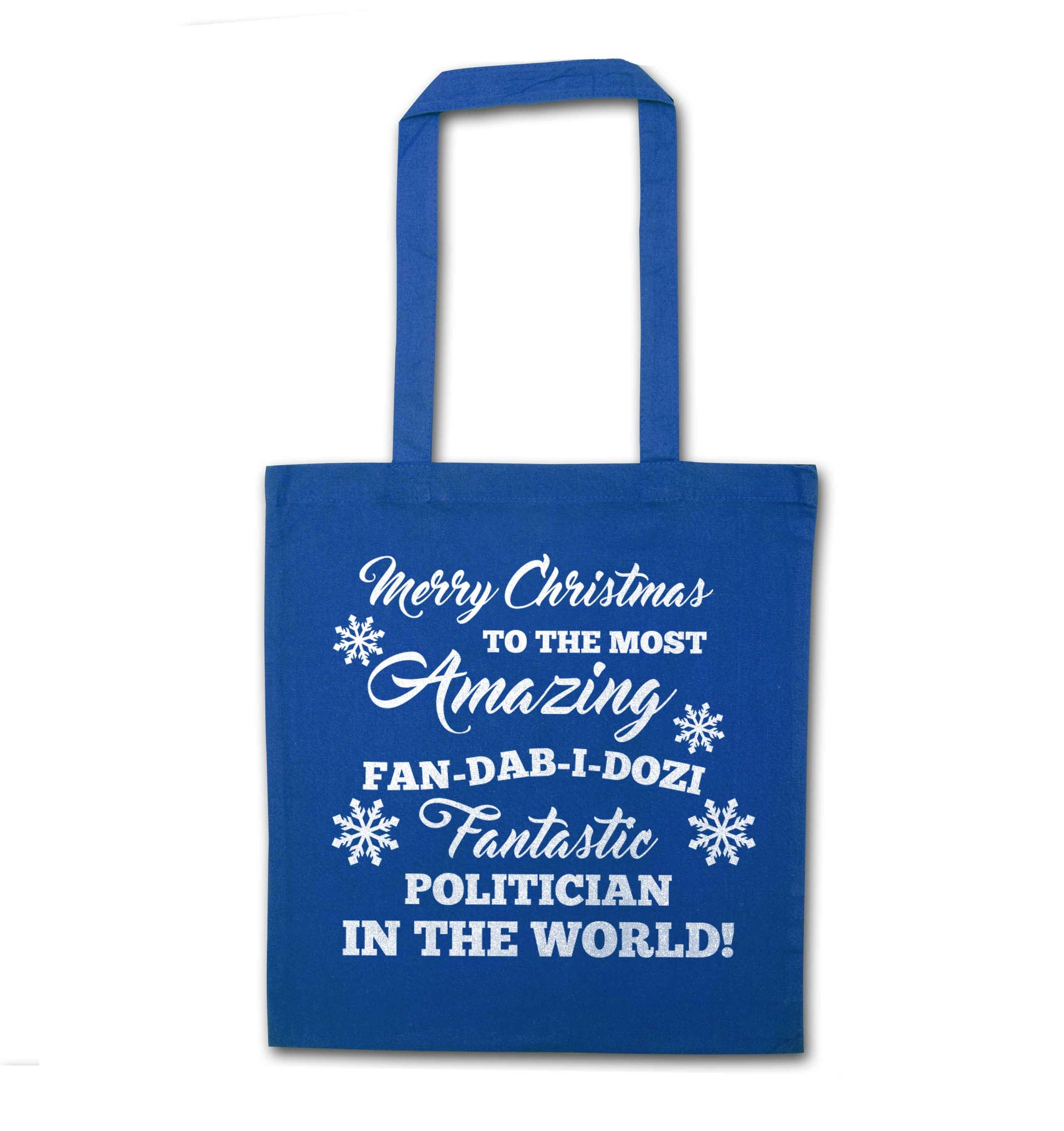 Merry Christmas to the most amazing politician in the world! blue tote bag