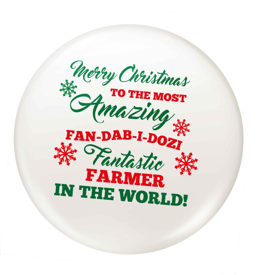Merry Christmas to the most amazing farmer in the world! small 25mm Pin badge