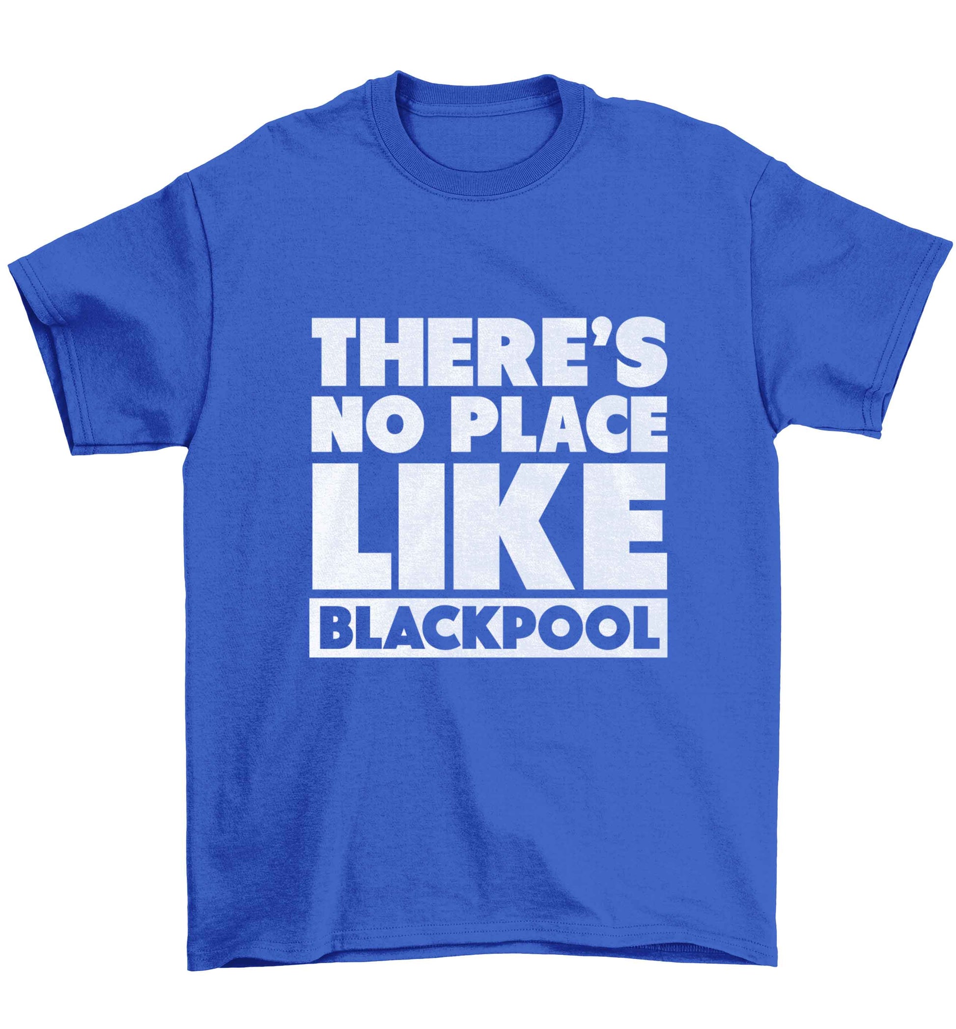 There's no place like Blackpool Children's blue Tshirt 12-13 Years