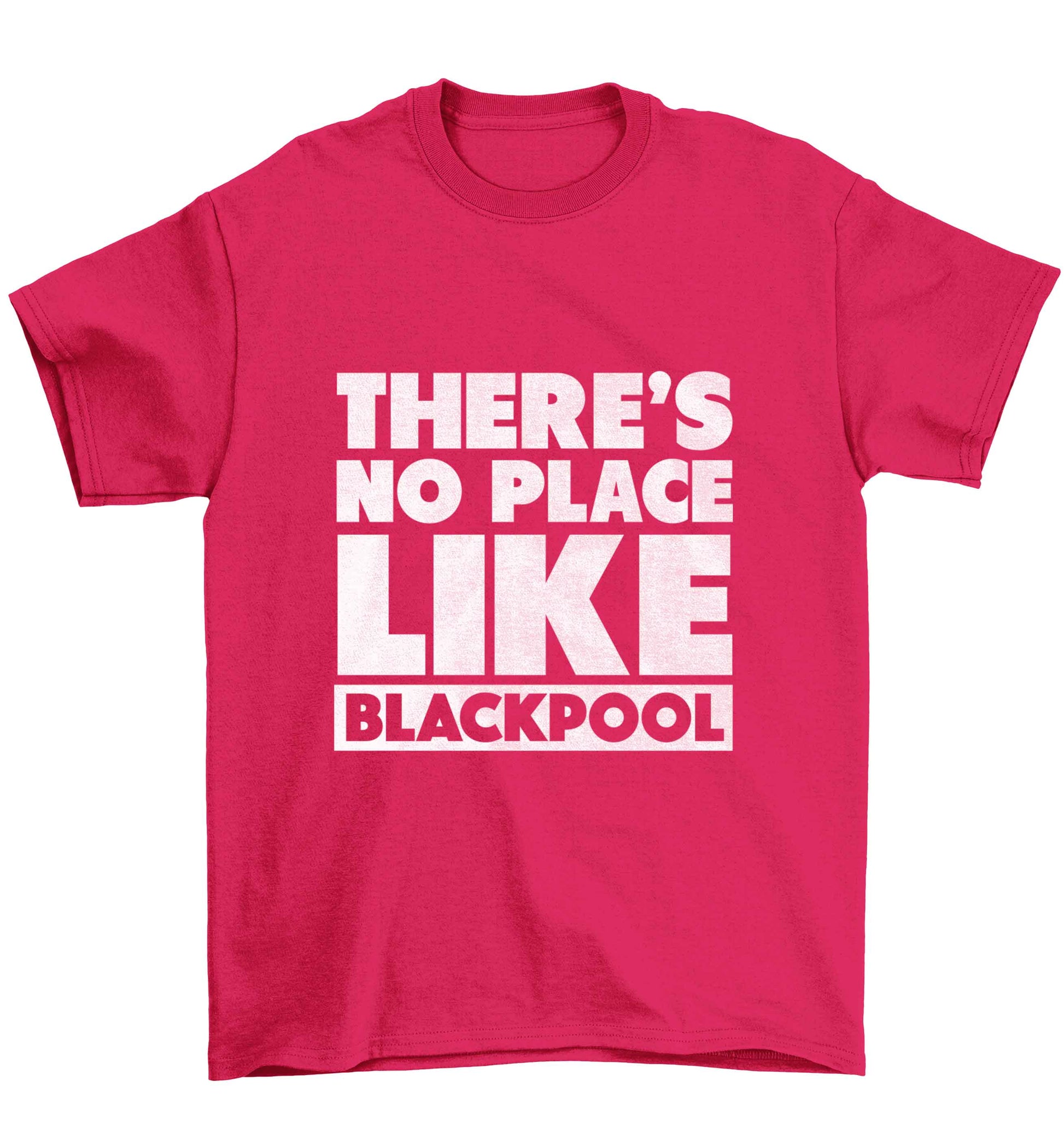 There's no place like Blackpool Children's pink Tshirt 12-13 Years