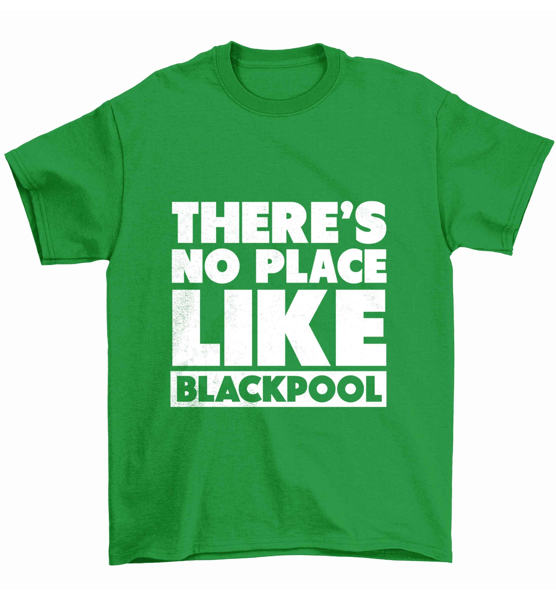 There's no place like Blackpool Children's green Tshirt 12-13 Years