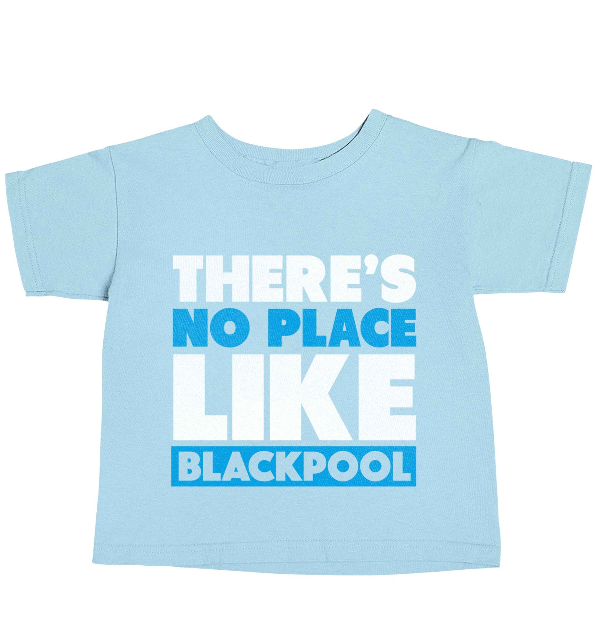 There's no place like Blackpool light blue baby toddler Tshirt 2 Years