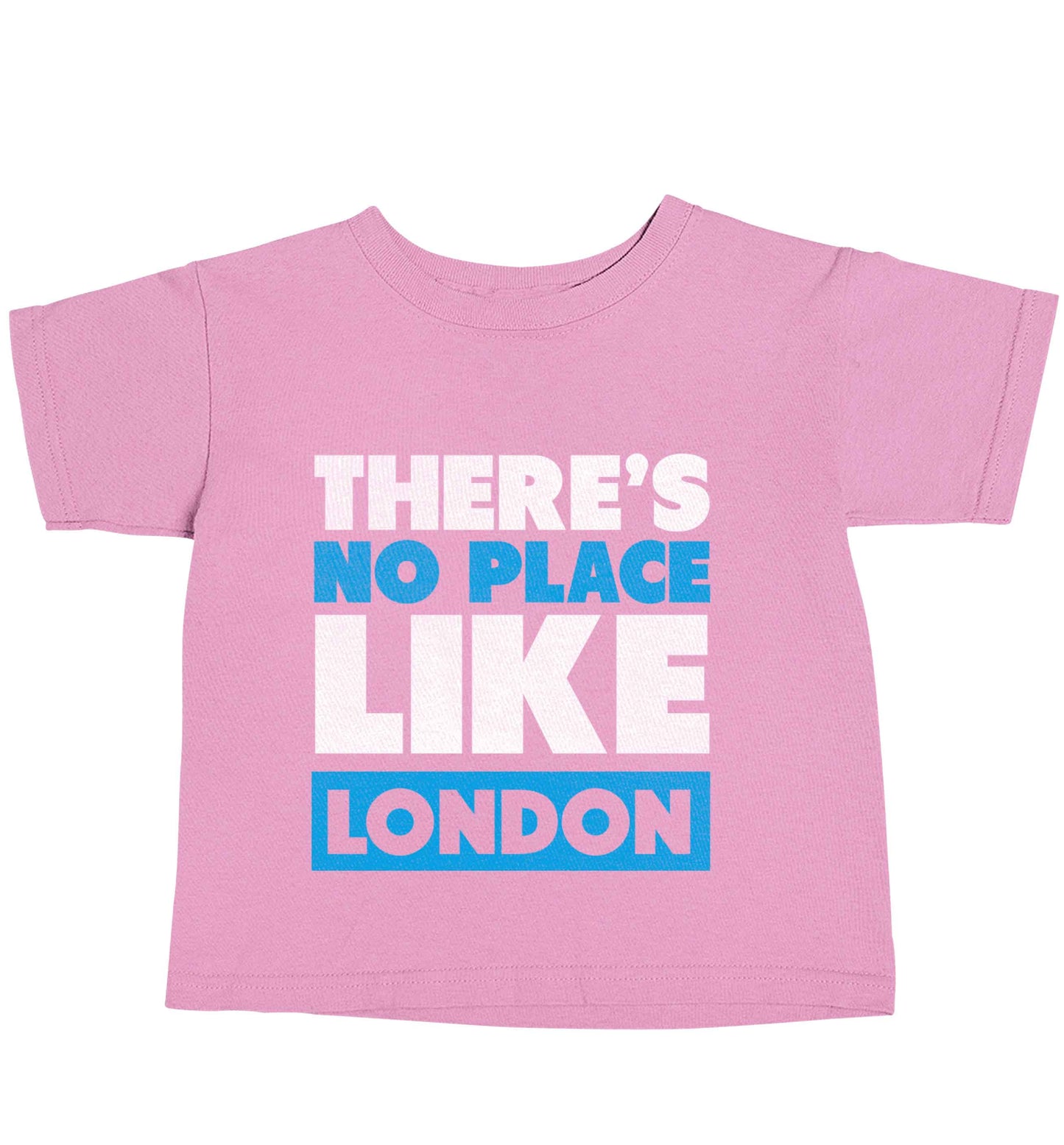There's no place like England light pink baby toddler Tshirt 2 Years