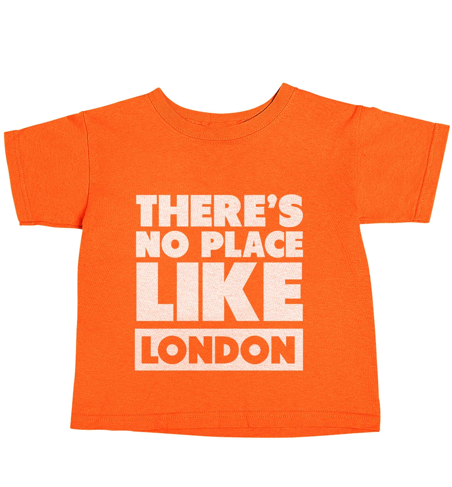 There's no place like England orange baby toddler Tshirt 2 Years