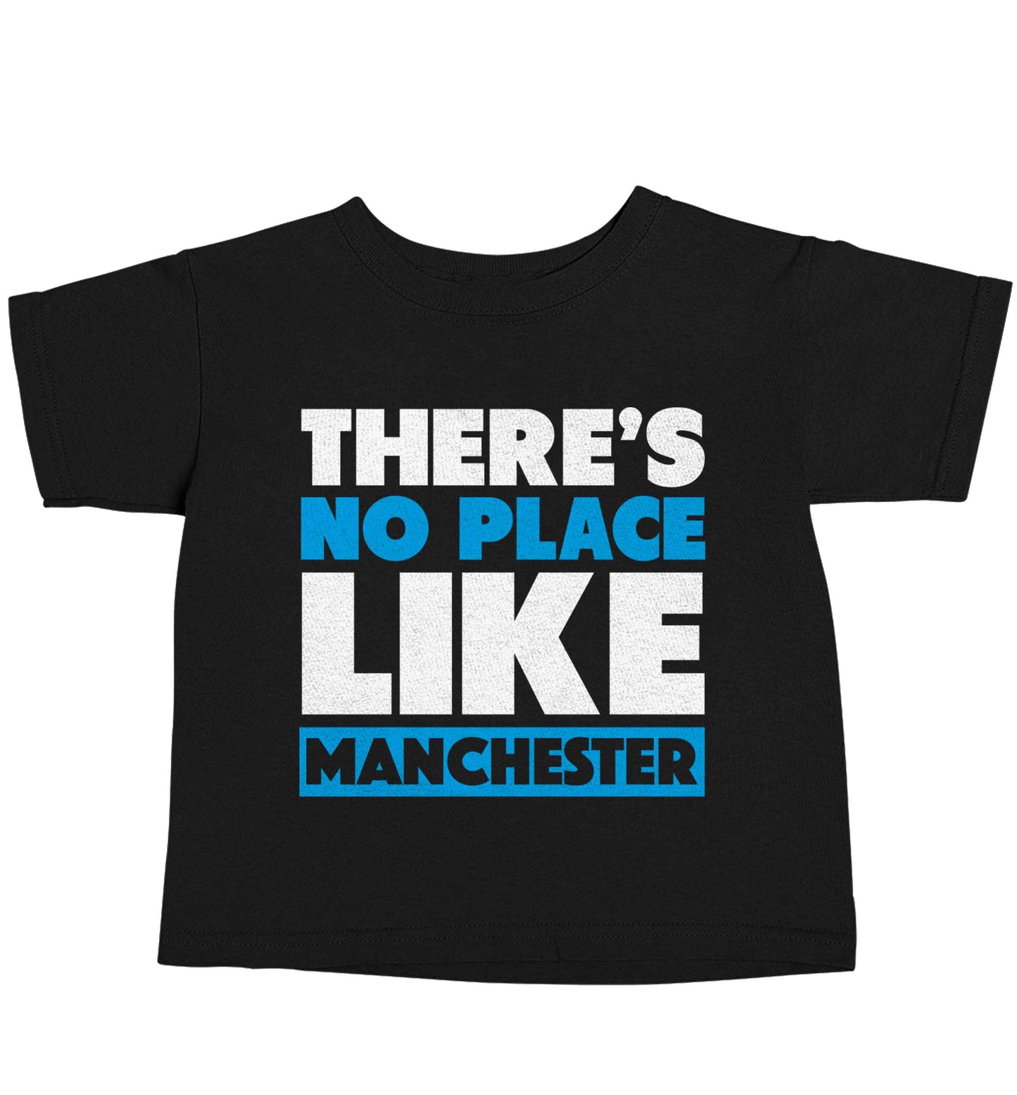 There's no place like Manchester Black baby toddler Tshirt 2 years