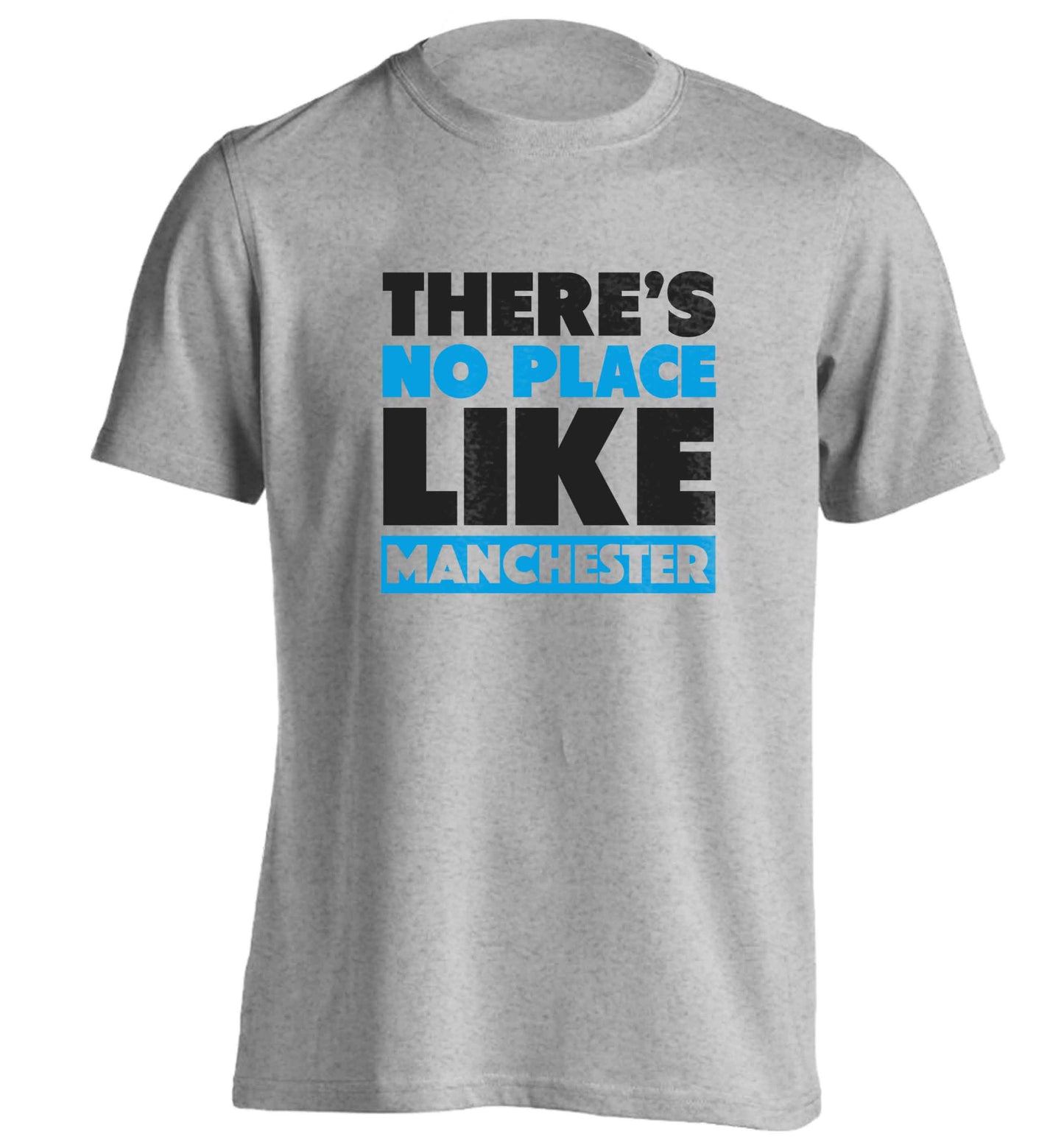 There's no place like Manchester adults unisex grey Tshirt 2XL