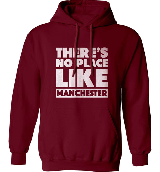 There's no place like Manchester adults unisex maroon hoodie 2XL
