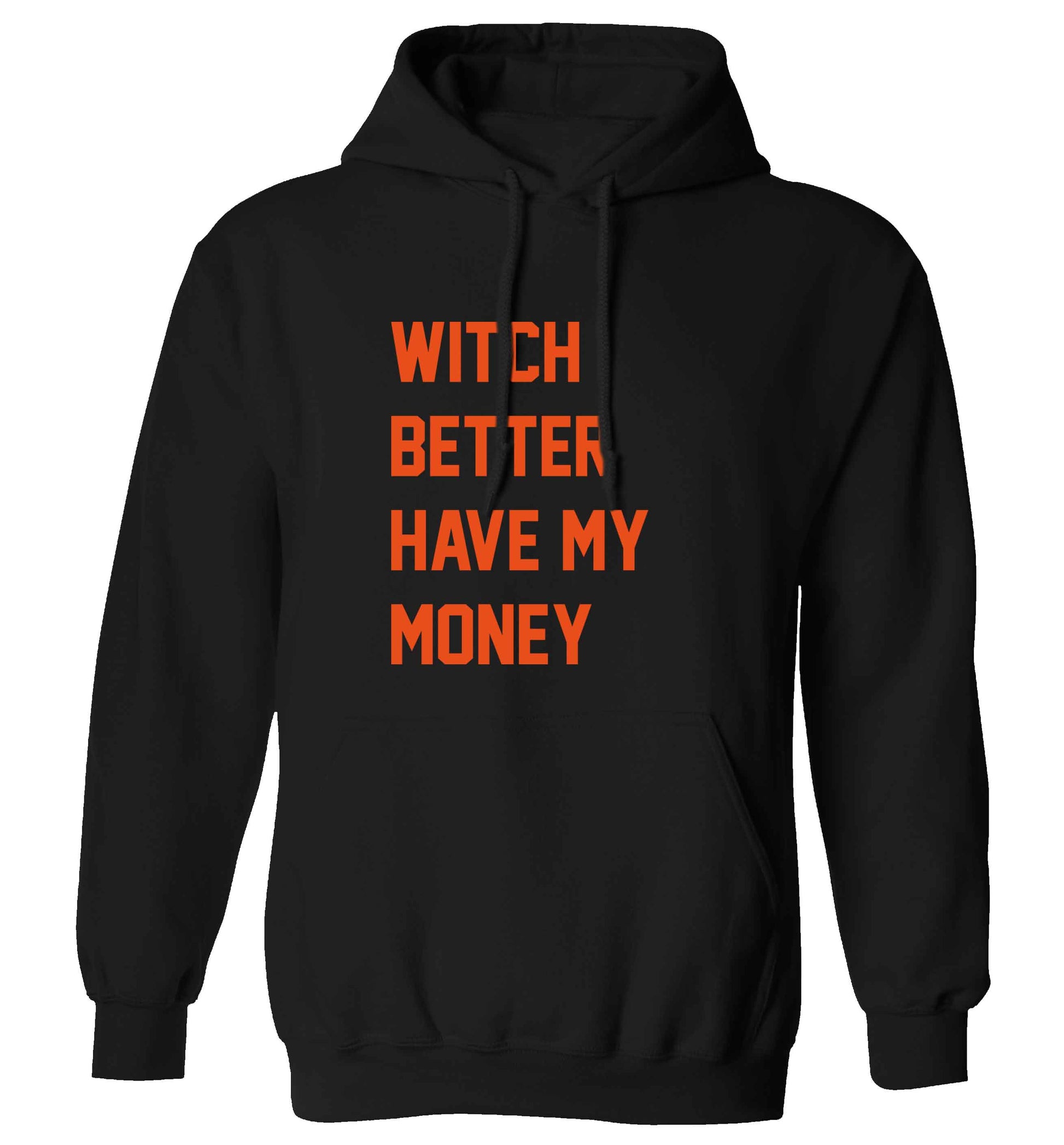 Witch better have my money adults unisex black hoodie 2XL
