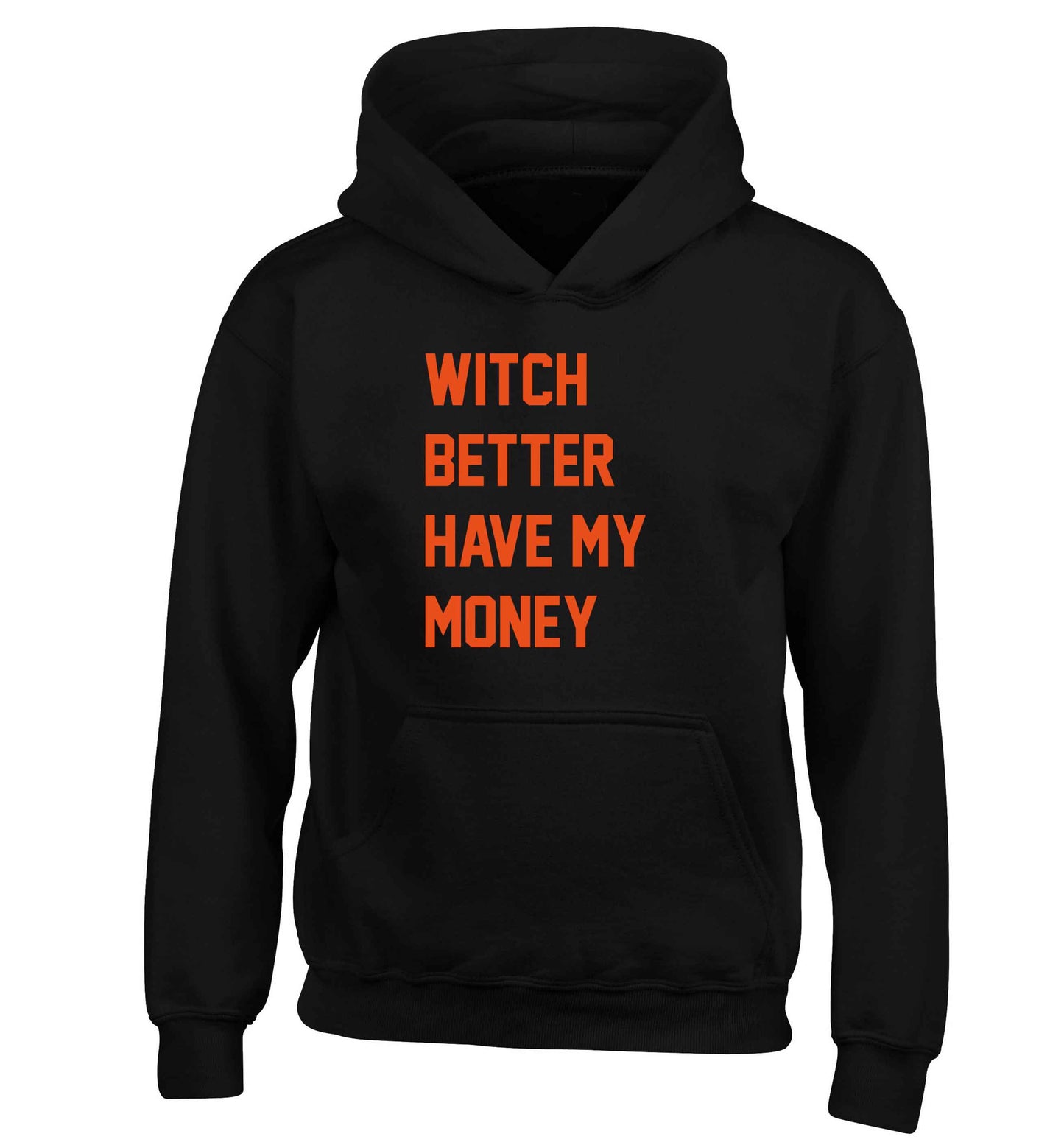 Witch better have my money children's black hoodie 12-13 Years