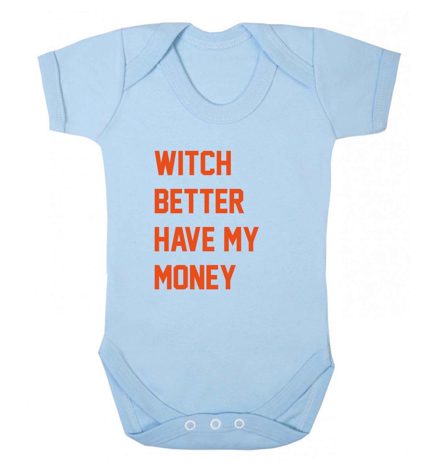 Witch better have my money baby vest pale blue 18-24 months