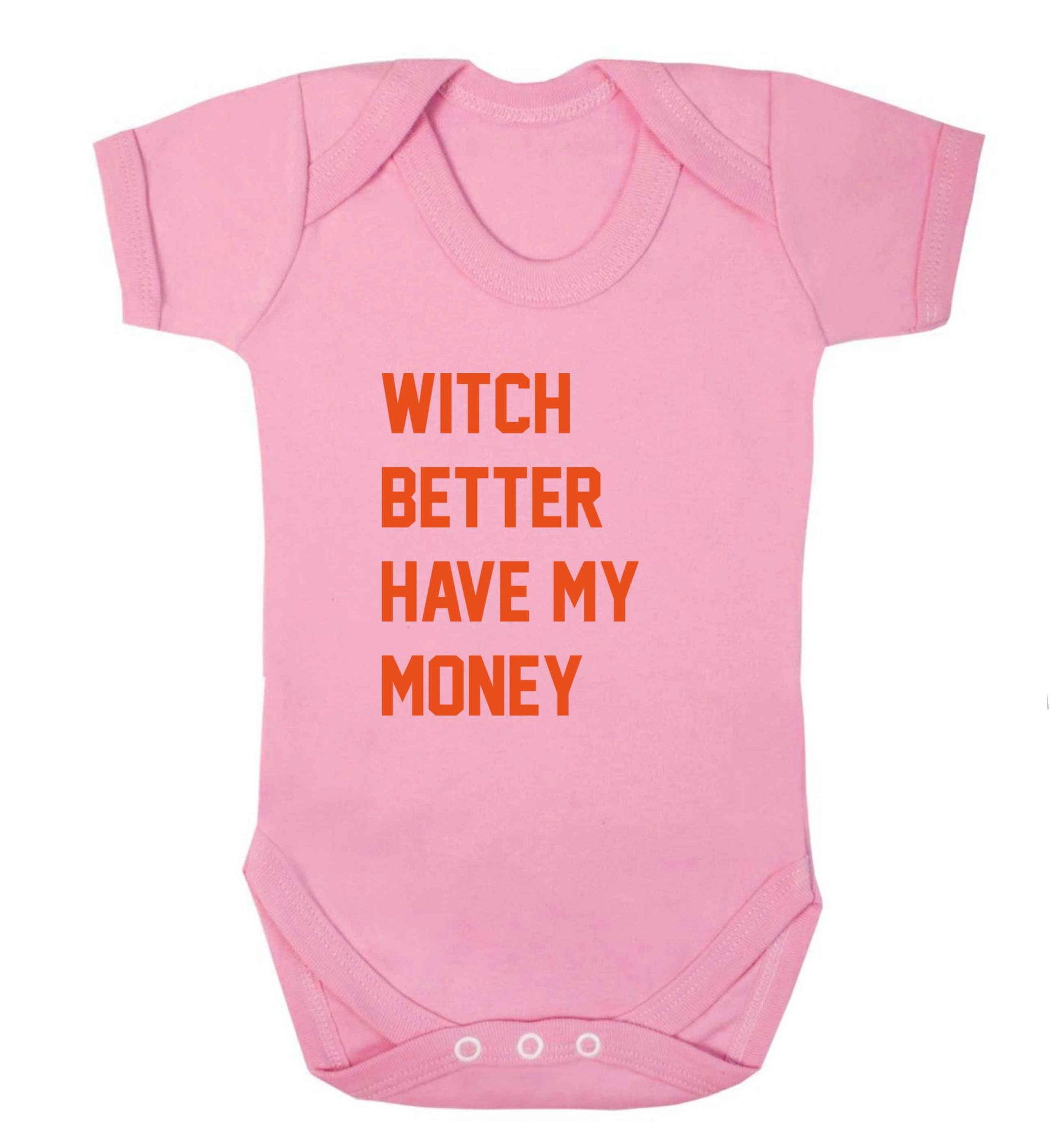 Witch better have my money baby vest pale pink 18-24 months