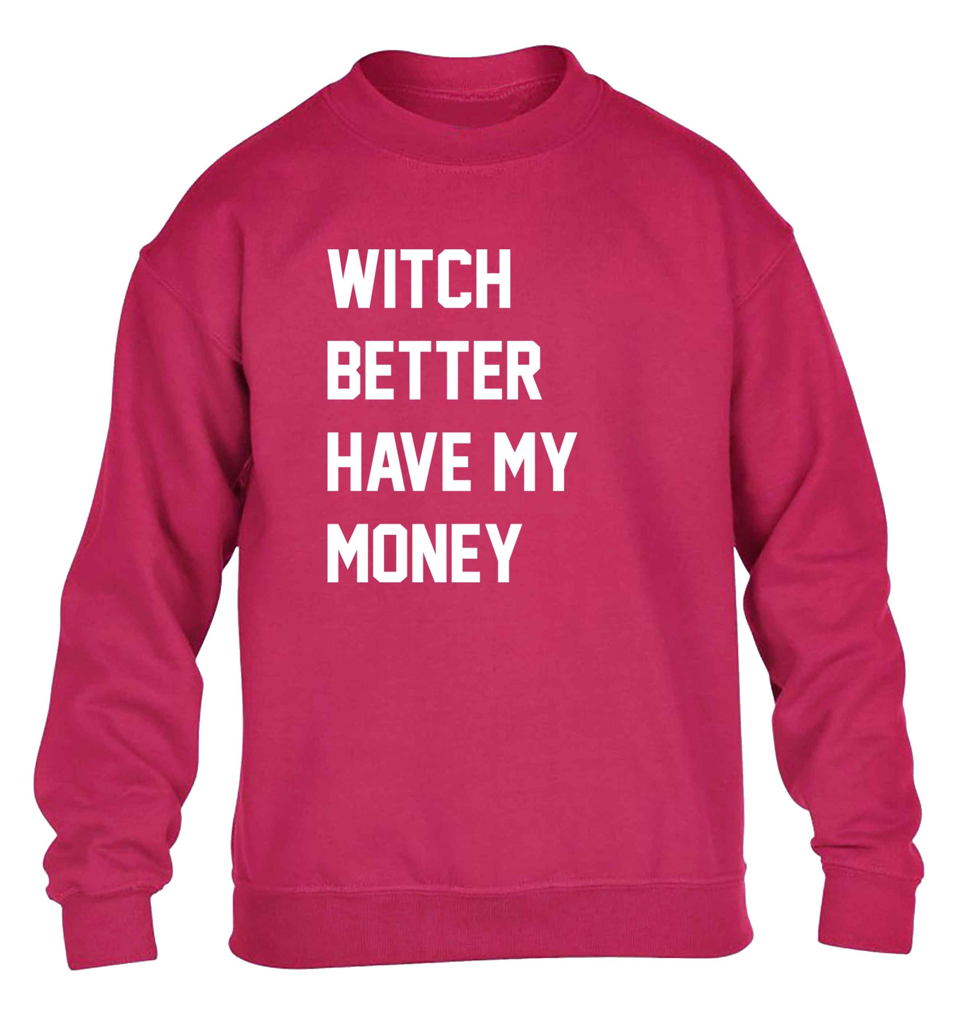 Witch better have my money children's pink sweater 12-13 Years