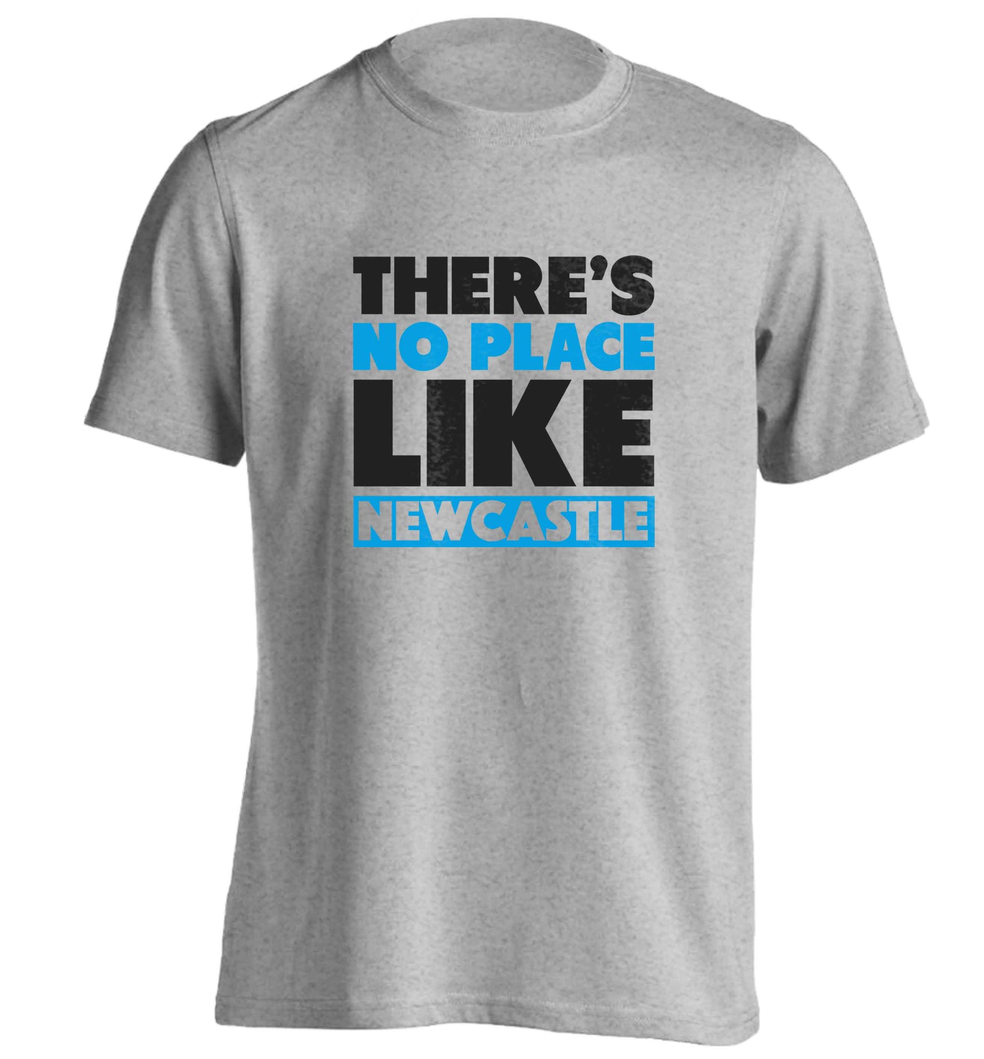 There's no place like Newcastle adults unisex grey Tshirt 2XL
