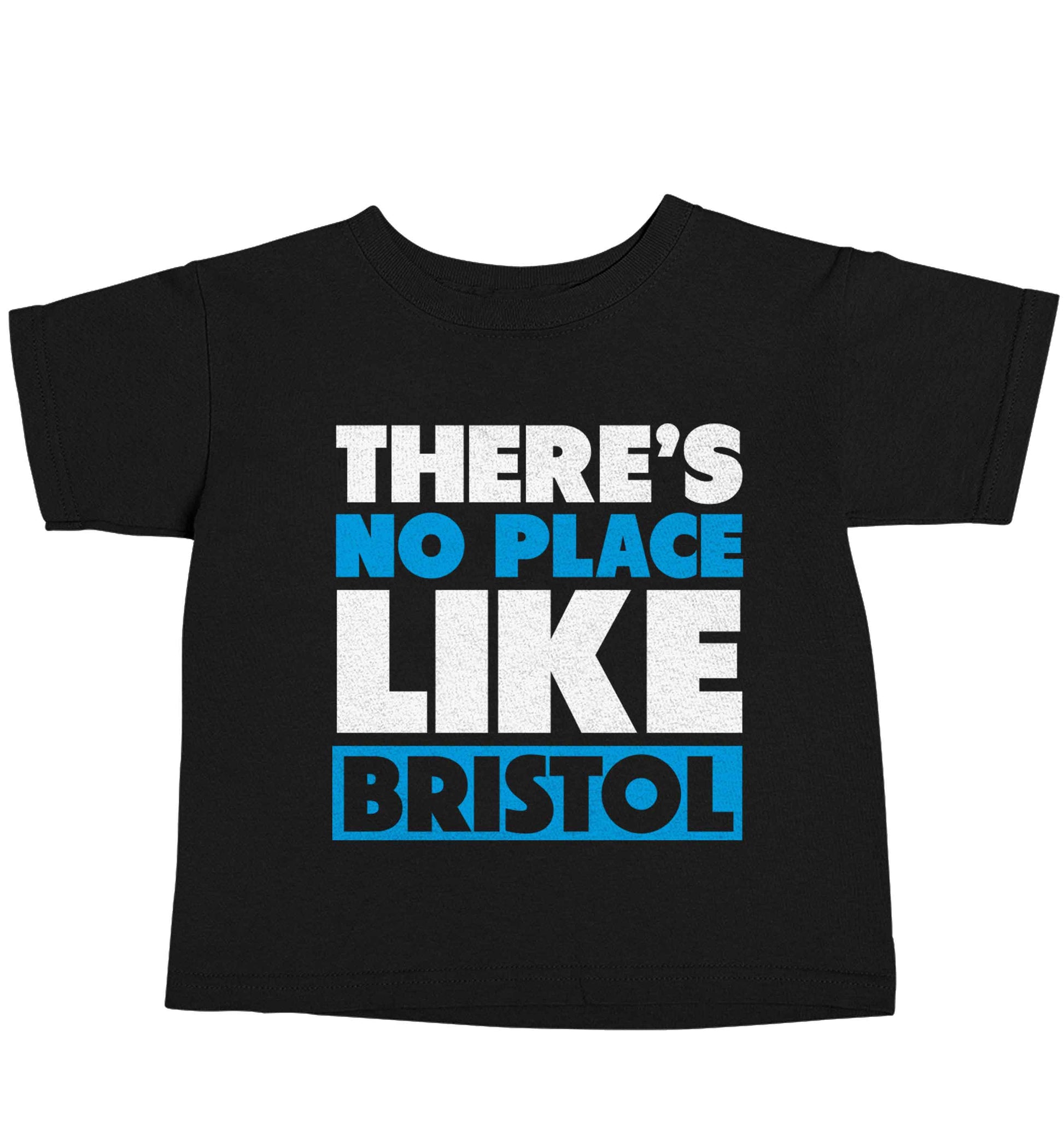 There's no place like Bristol Black baby toddler Tshirt 2 years
