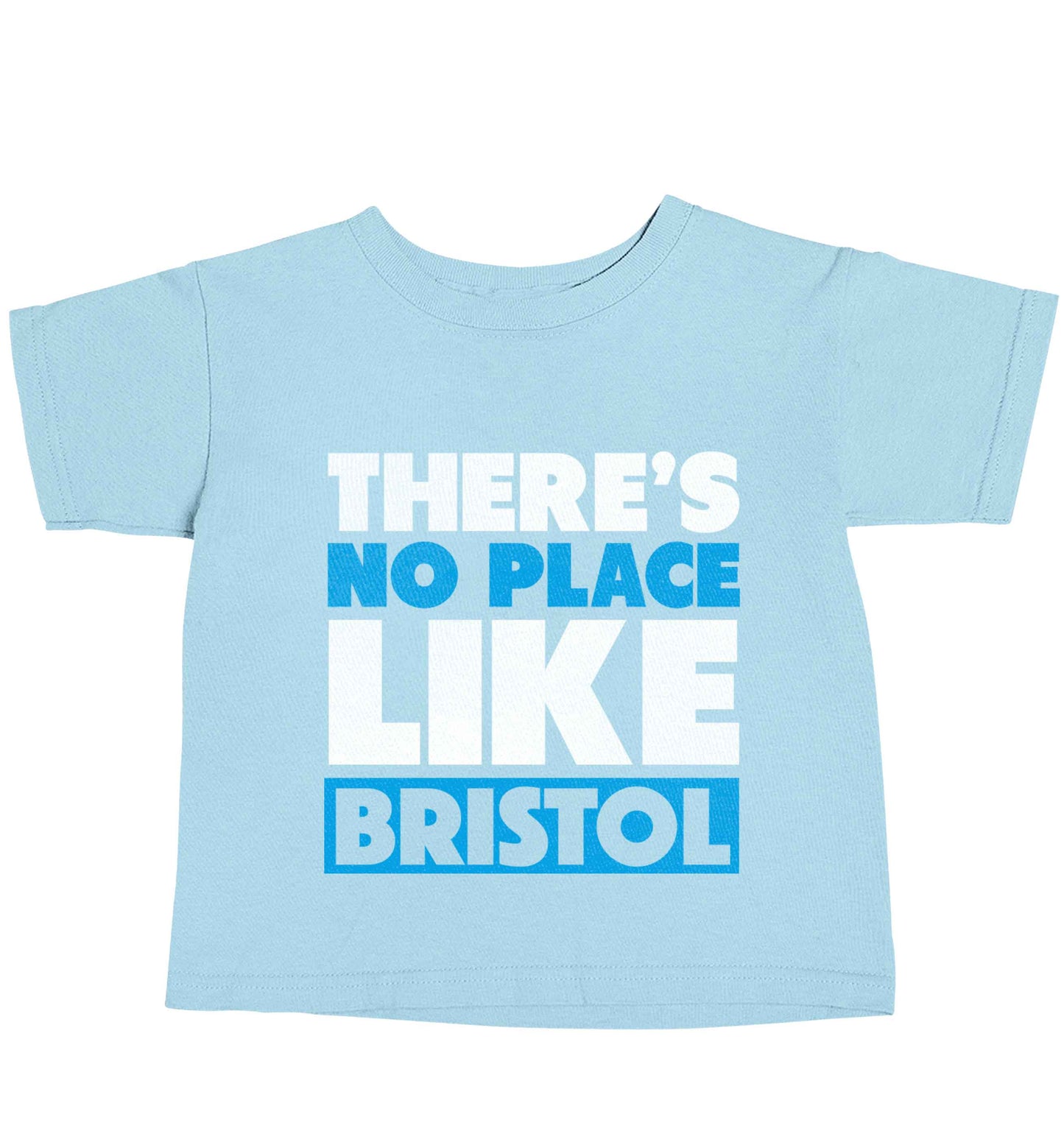 There's no place like Bristol light blue baby toddler Tshirt 2 Years