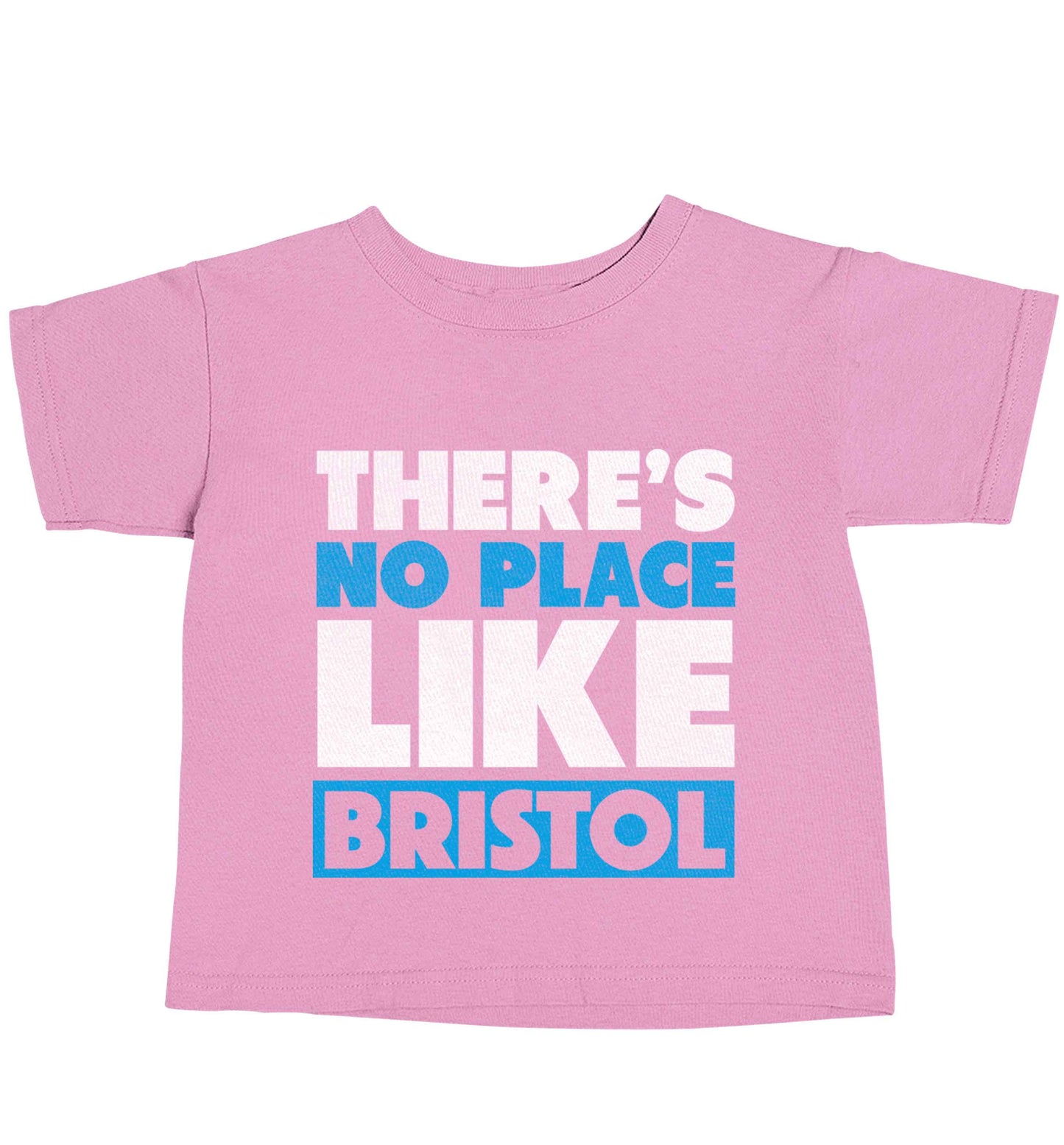There's no place like Bristol light pink baby toddler Tshirt 2 Years