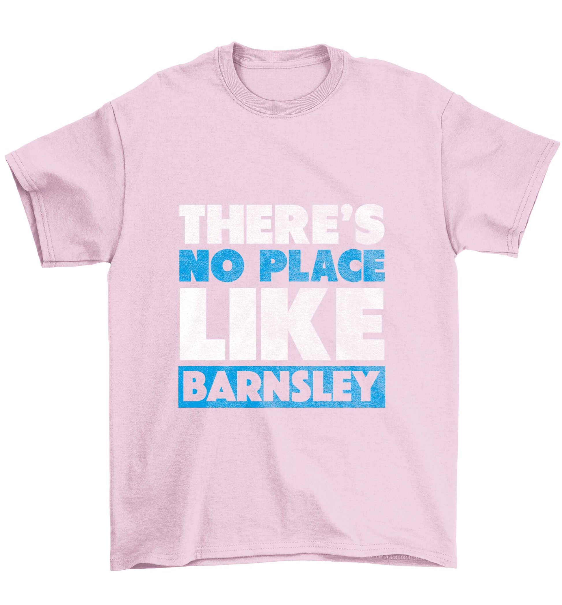 There's No Place Like Barnsley Children's light pink Tshirt 12-13 Years
