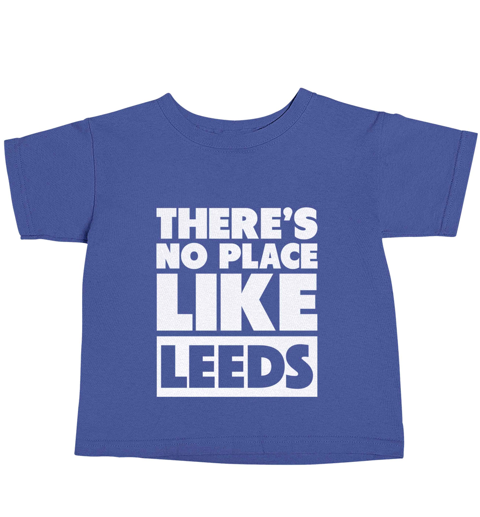 There's no place like Leeds blue baby toddler Tshirt 2 Years