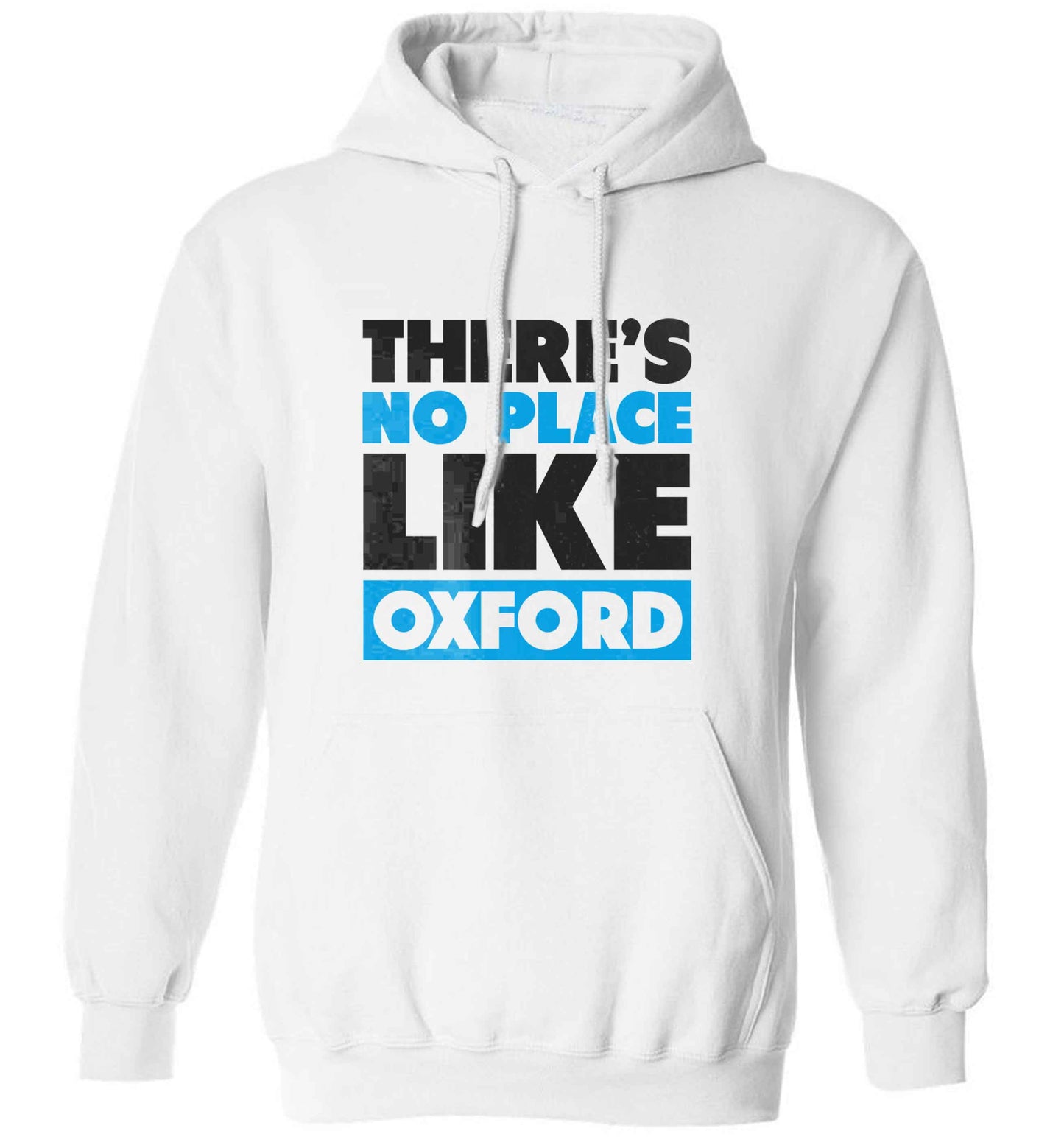 There's no place like Oxford adults unisex white hoodie 2XL