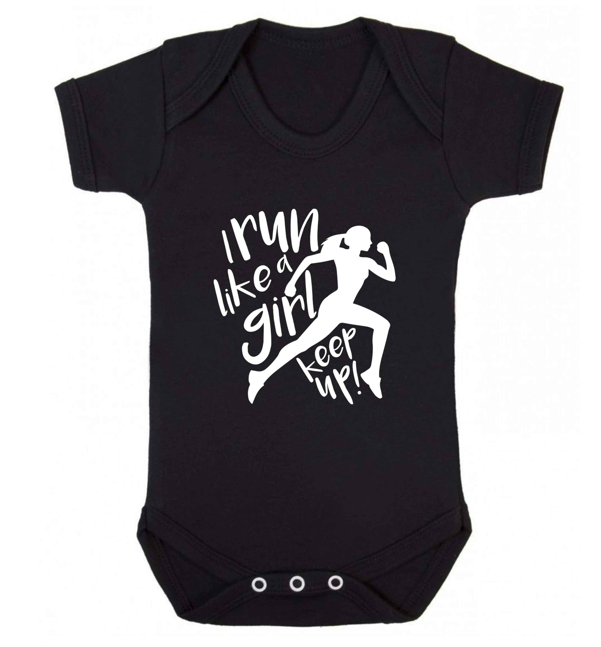 I run like a girl, keep up! baby vest black 18-24 months