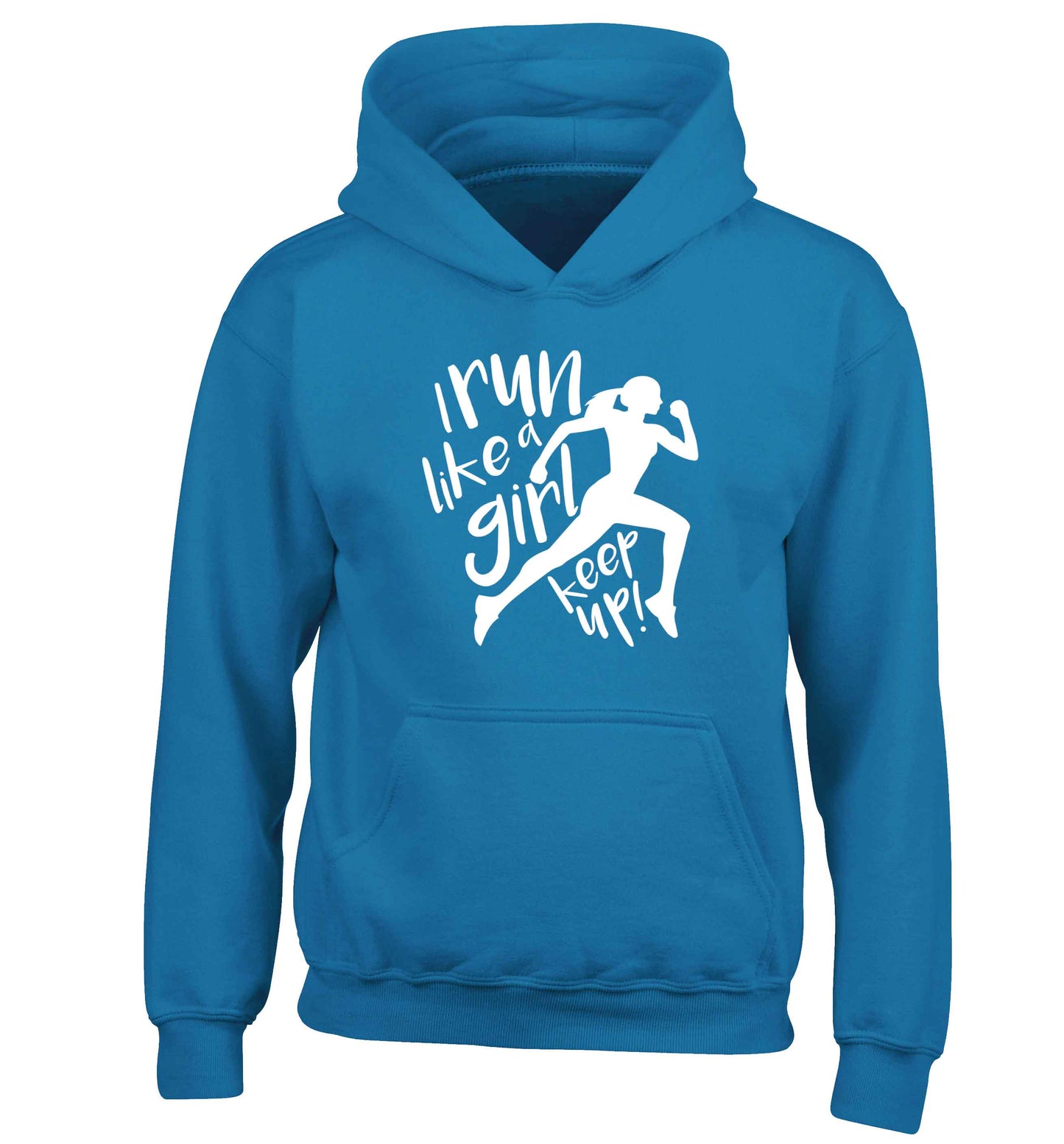 I run like a girl, keep up! children's blue hoodie 12-13 Years