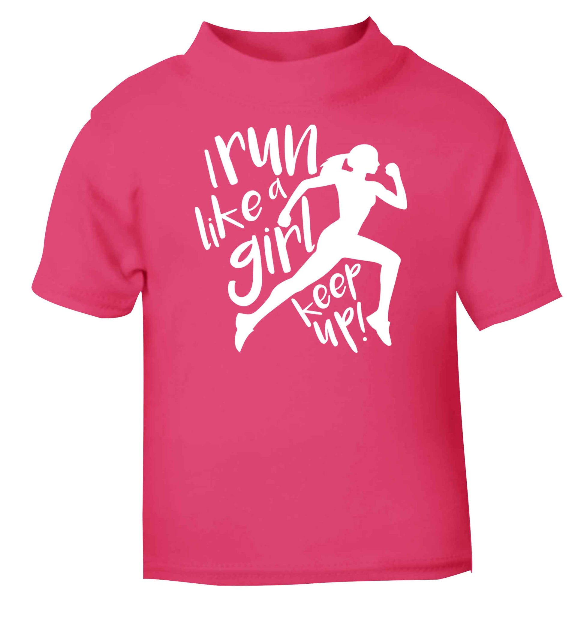 I run like a girl, keep up! pink baby toddler Tshirt 2 Years