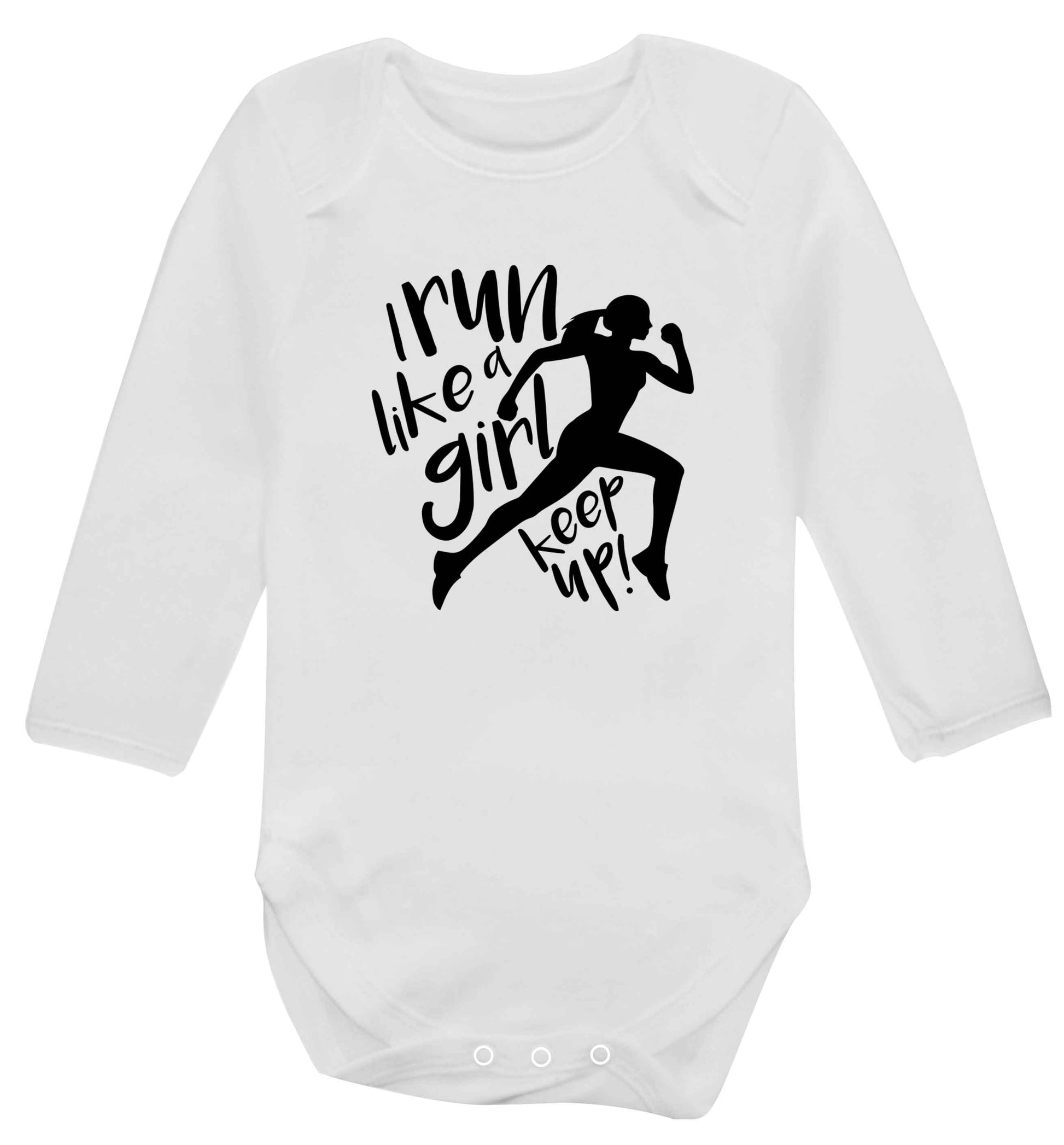 I run like a girl, keep up! baby vest long sleeved white 6-12 months