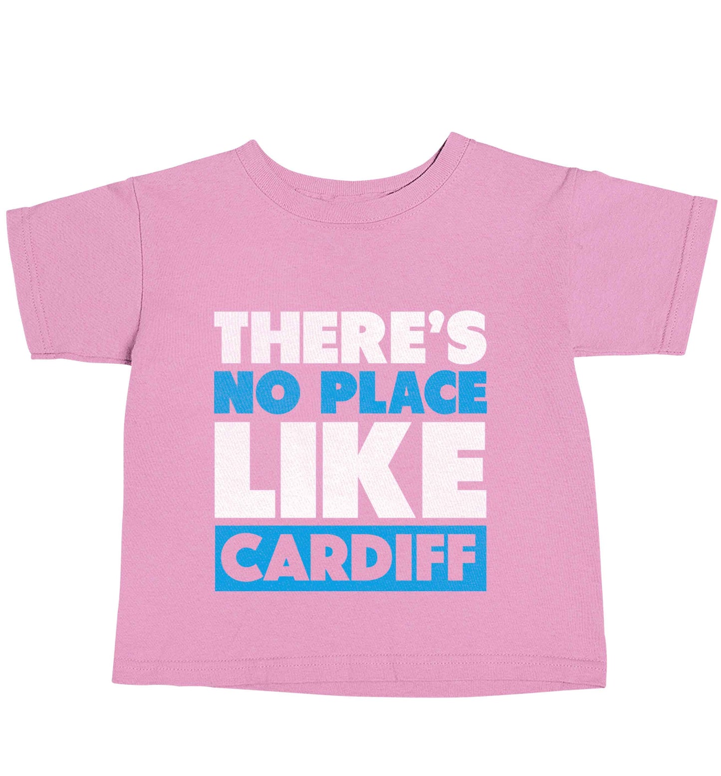 There's no place like Cardiff light pink baby toddler Tshirt 2 Years