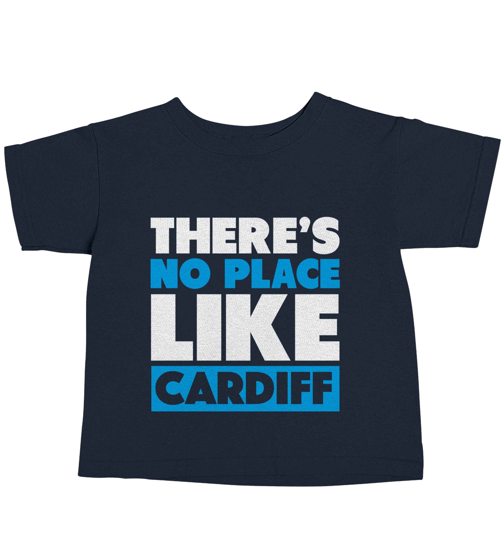 There's no place like Cardiff navy baby toddler Tshirt 2 Years