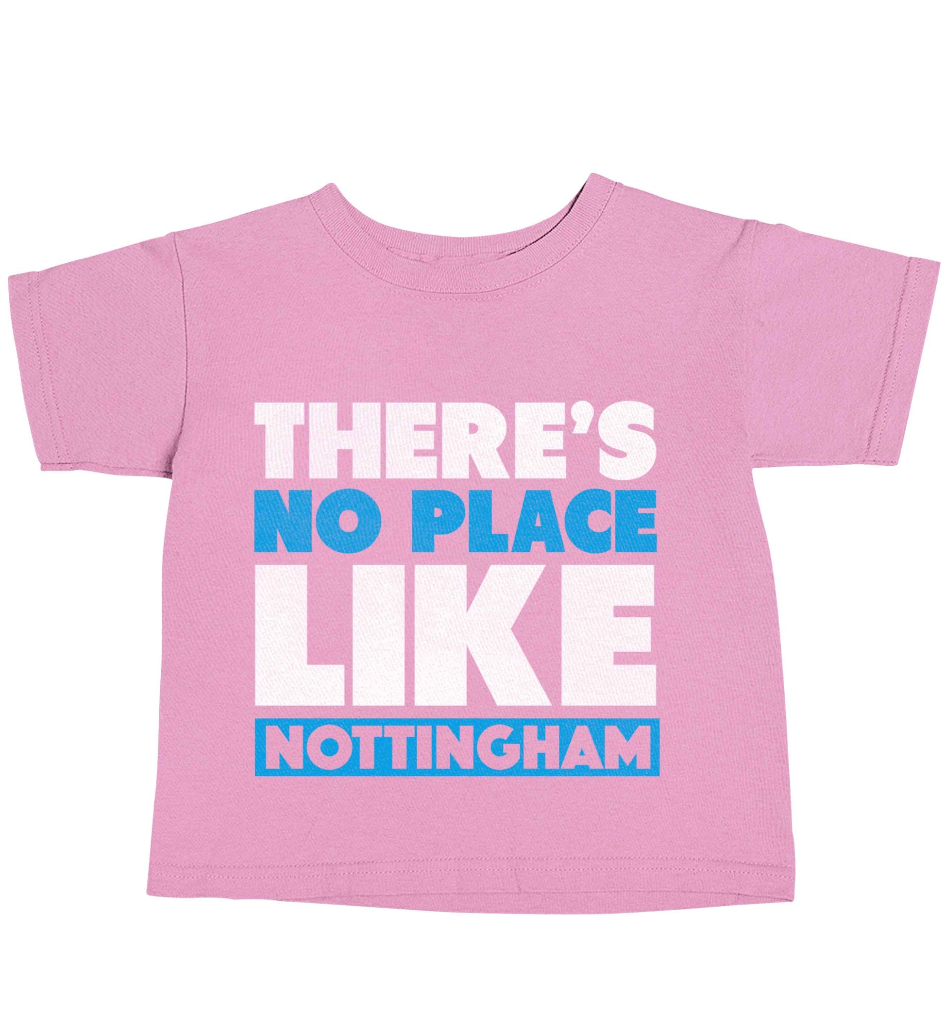 There's no place like Nottingham light pink baby toddler Tshirt 2 Years