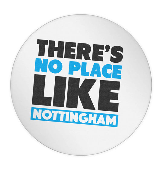 There's no place like Nottingham 24 @ 45mm matt circle stickers