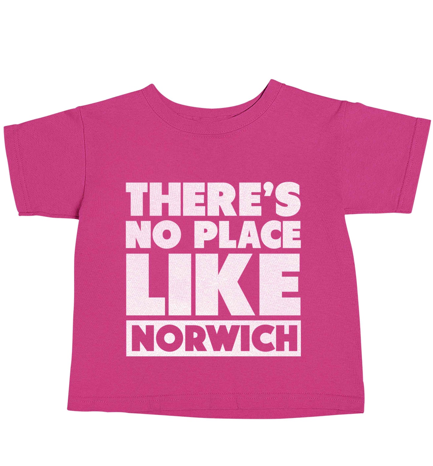 There's no place like Norwich pink baby toddler Tshirt 2 Years