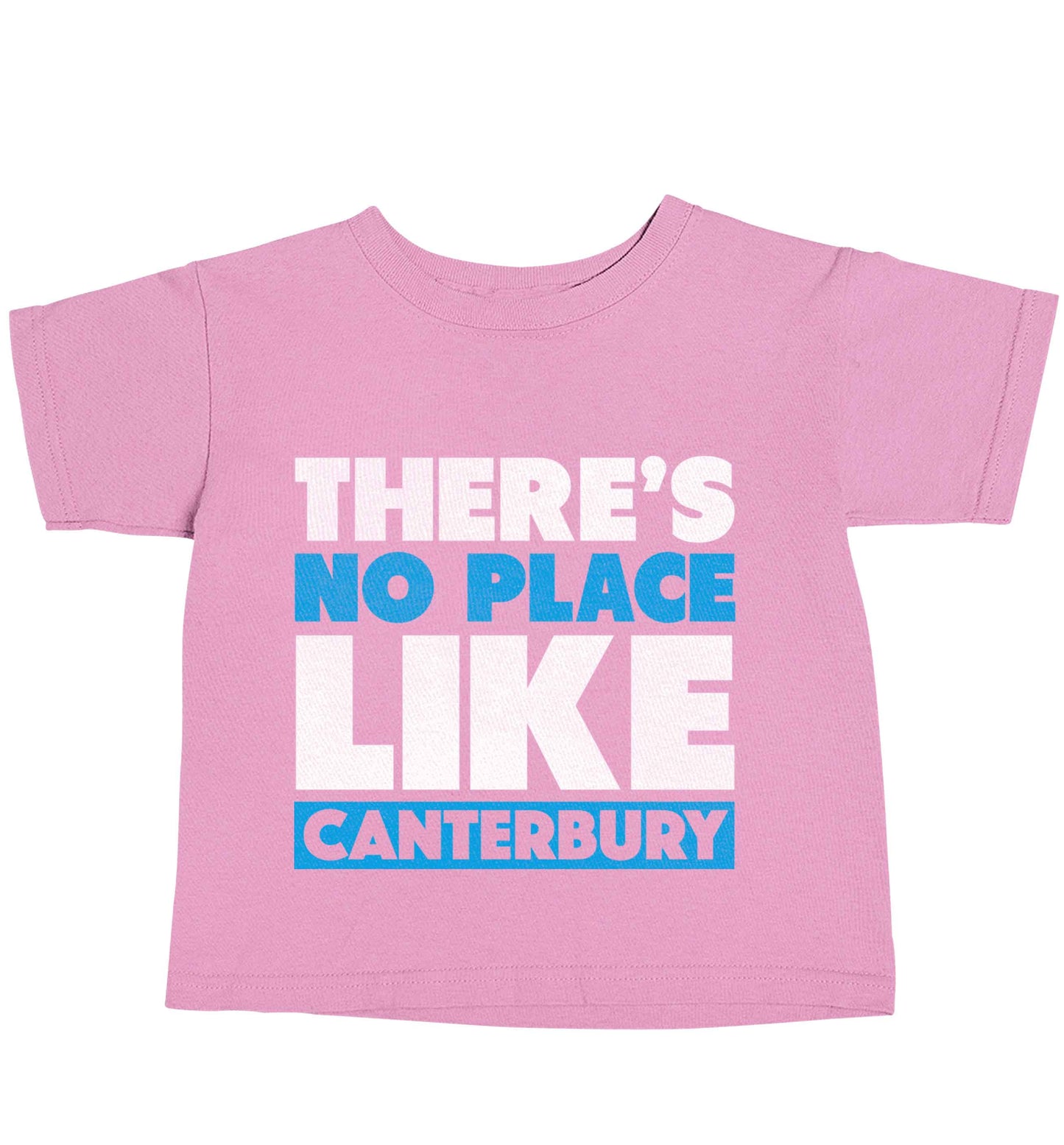 There's no place like Canterbury light pink baby toddler Tshirt 2 Years