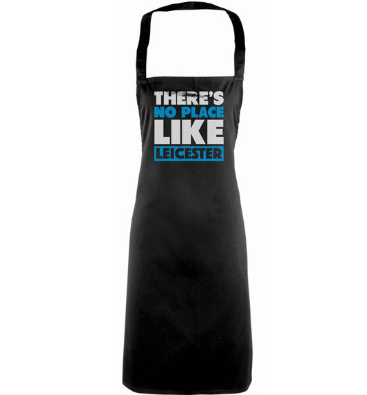 There's no place like Leicester adults black apron