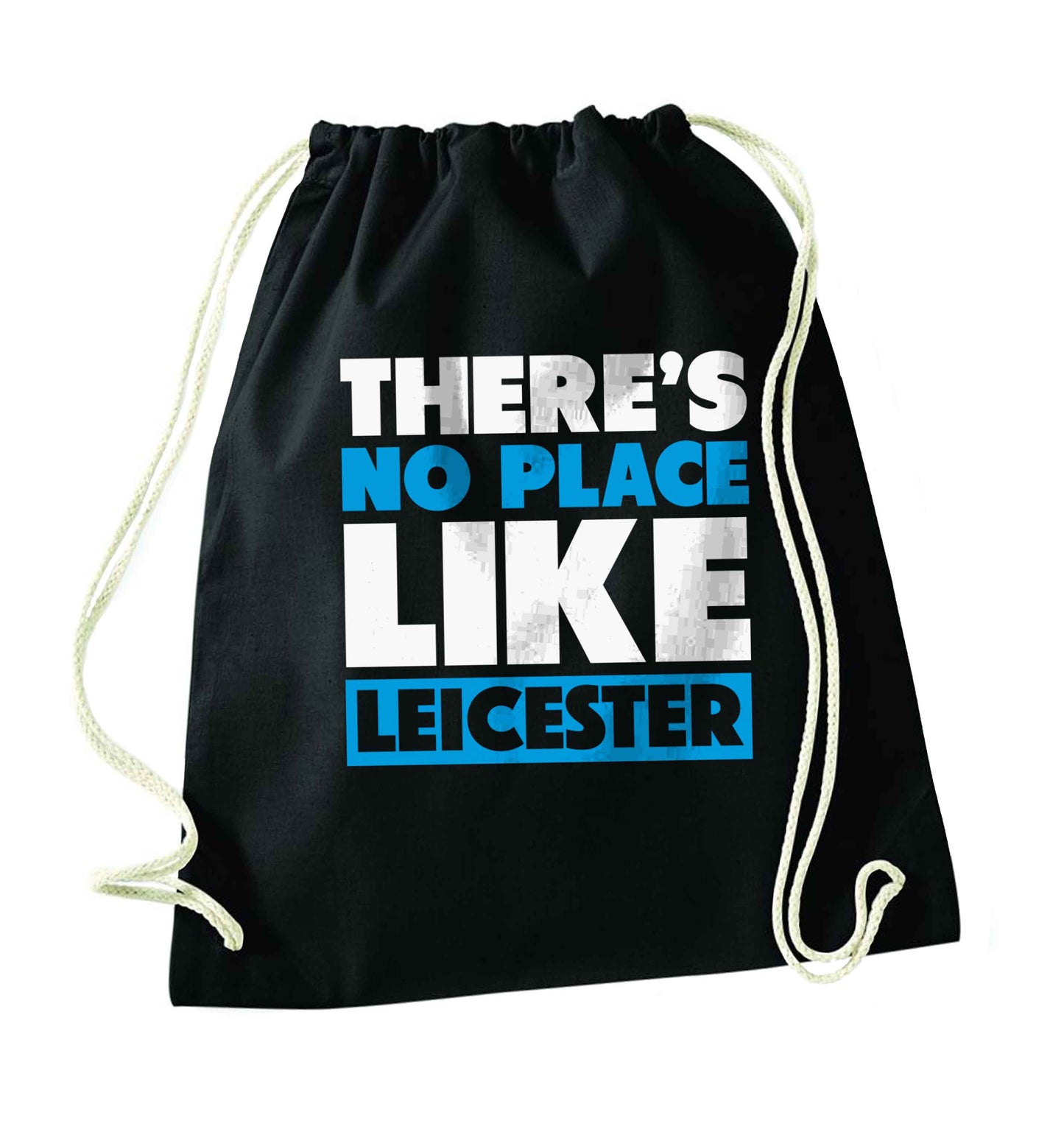 There's no place like Leicester black drawstring bag