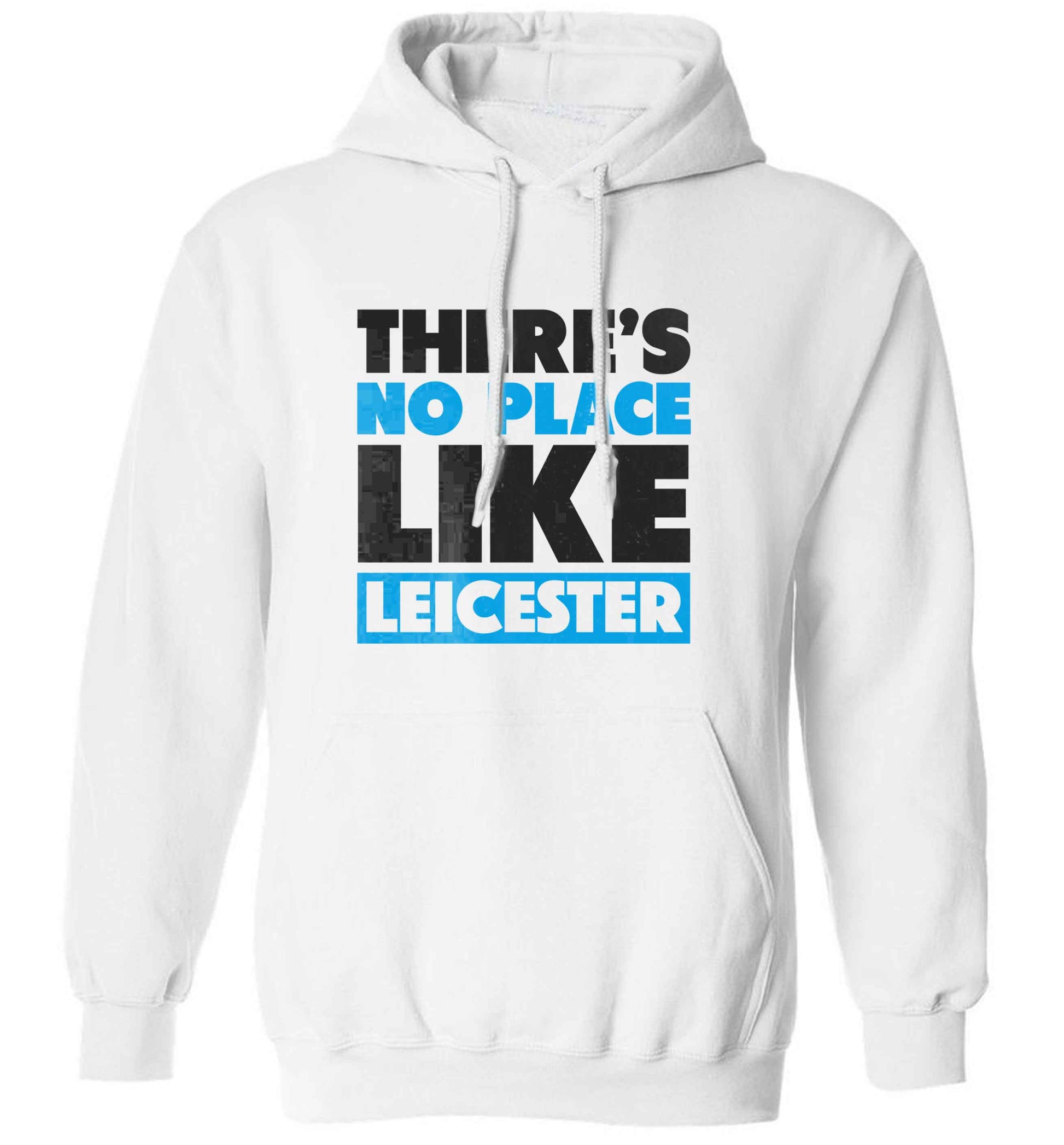 There's no place like Leicester adults unisex white hoodie 2XL