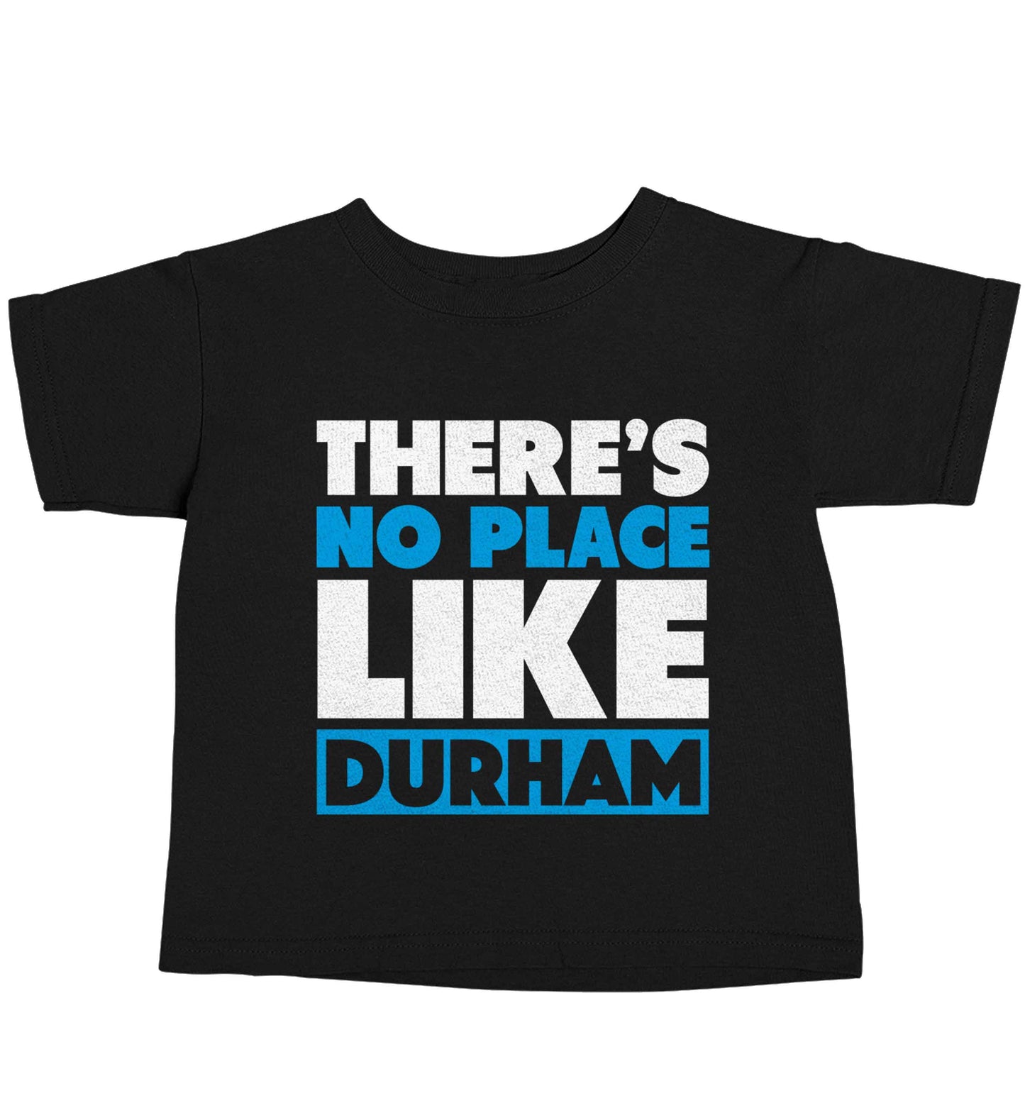 There's no place like Durham Black baby toddler Tshirt 2 years