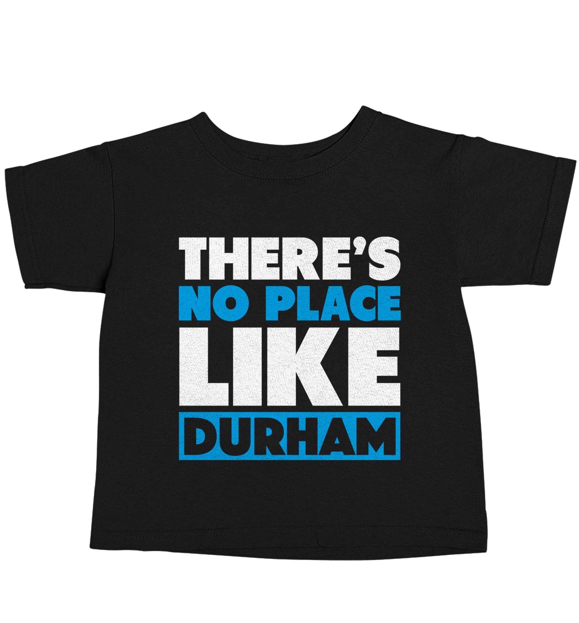 There's no place like Durham Black baby toddler Tshirt 2 years