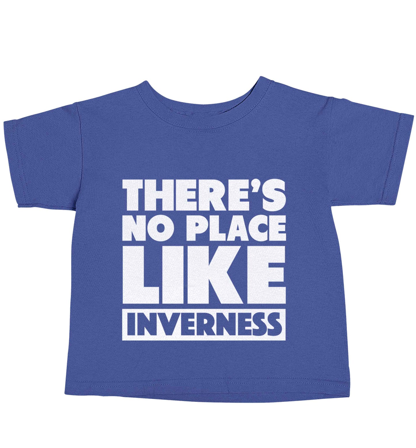 There's no place like Inverness blue baby toddler Tshirt 2 Years