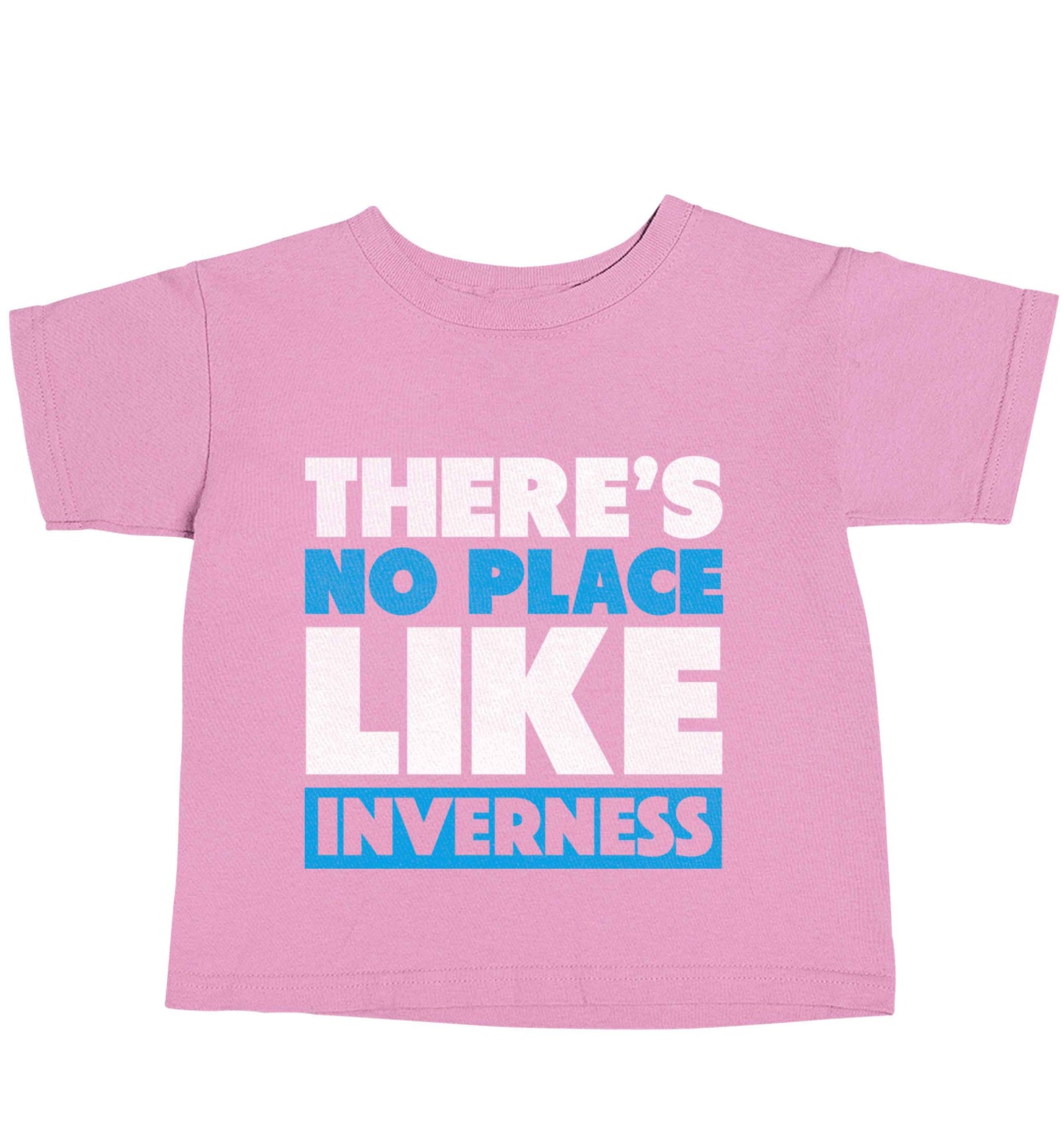 There's no place like Inverness light pink baby toddler Tshirt 2 Years