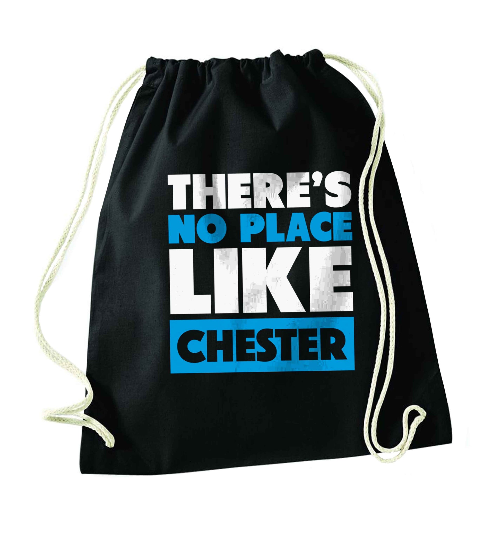 There's no place like Chester black drawstring bag
