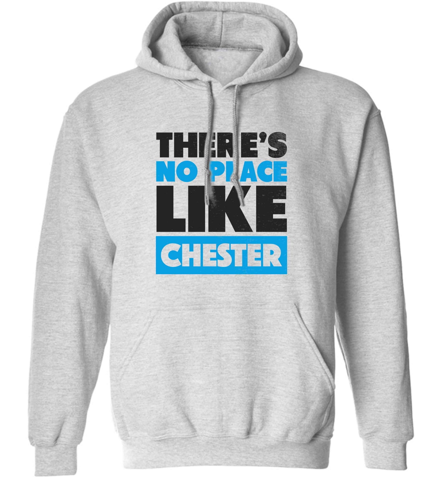 There's no place like Chester adults unisex grey hoodie 2XL