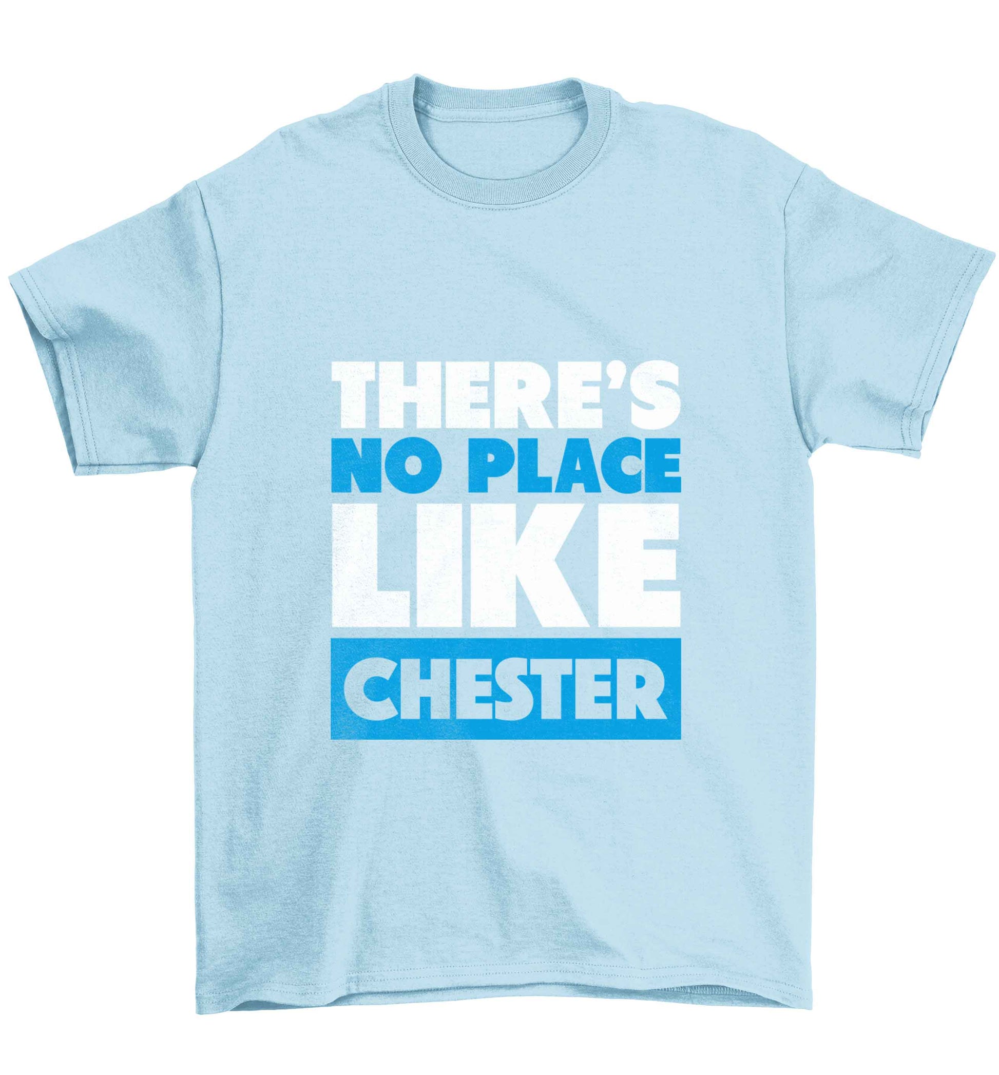 There's no place like Chester Children's light blue Tshirt 12-13 Years