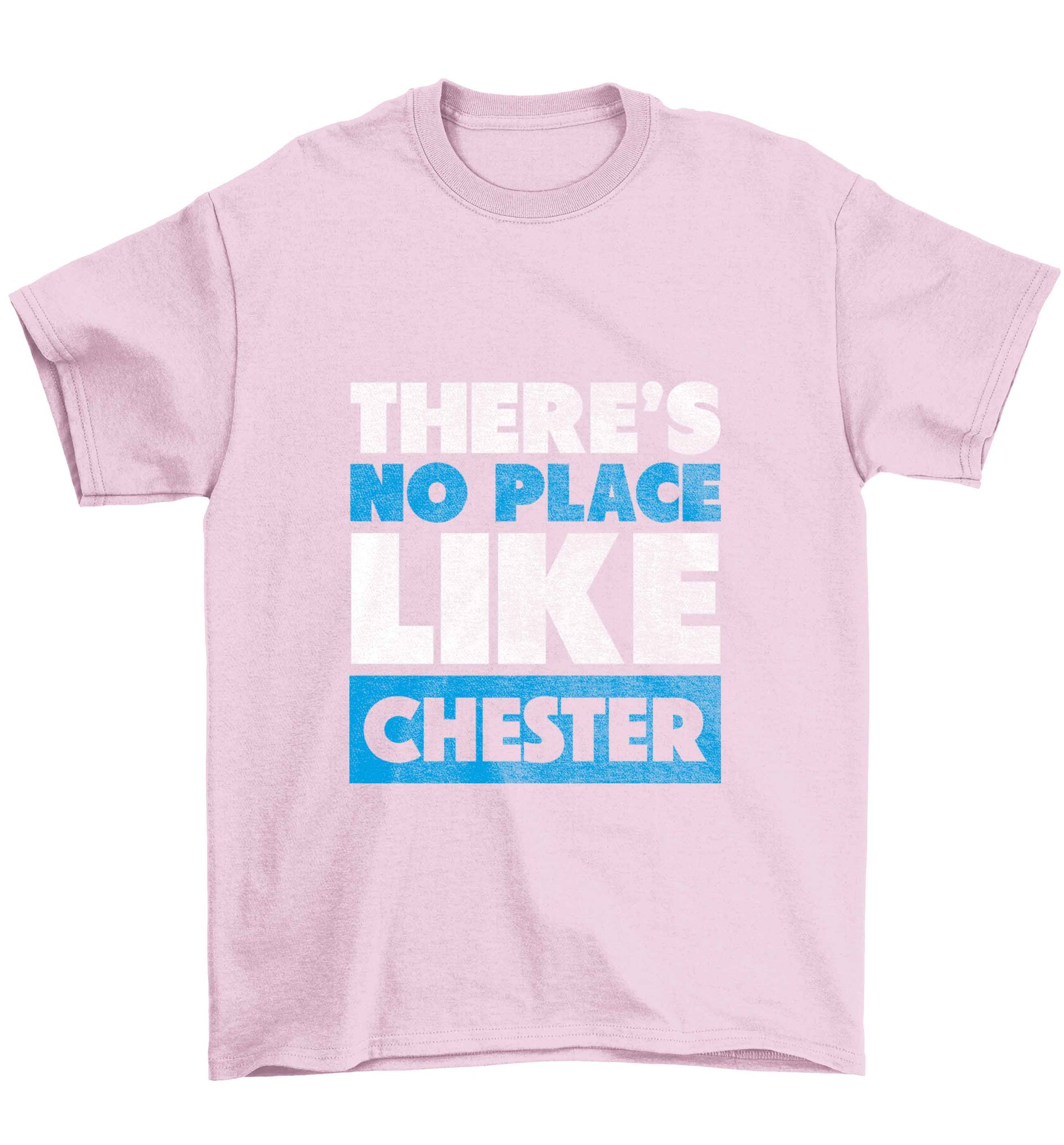 There's no place like Chester Children's light pink Tshirt 12-13 Years