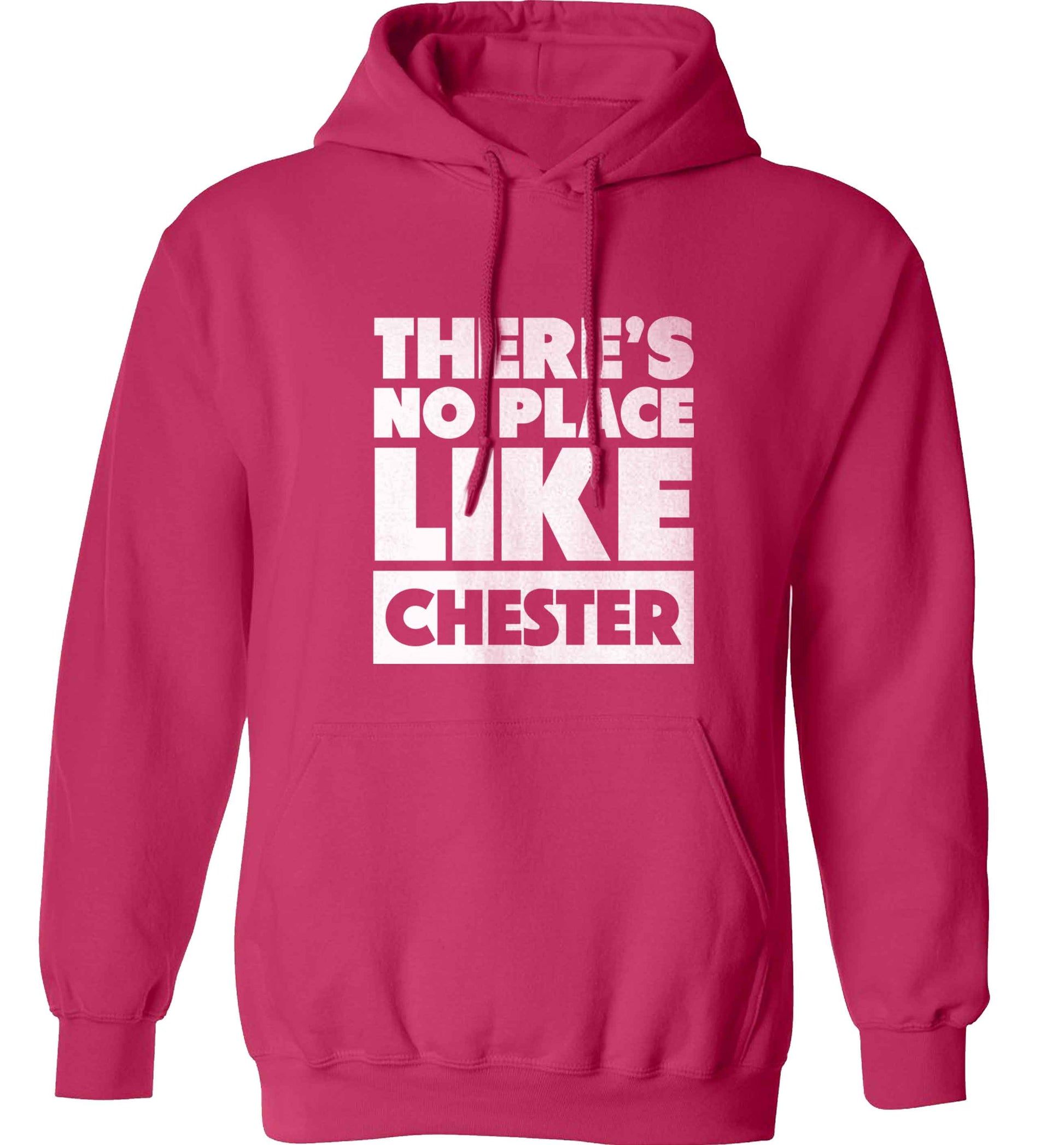 There's no place like Chester adults unisex pink hoodie 2XL