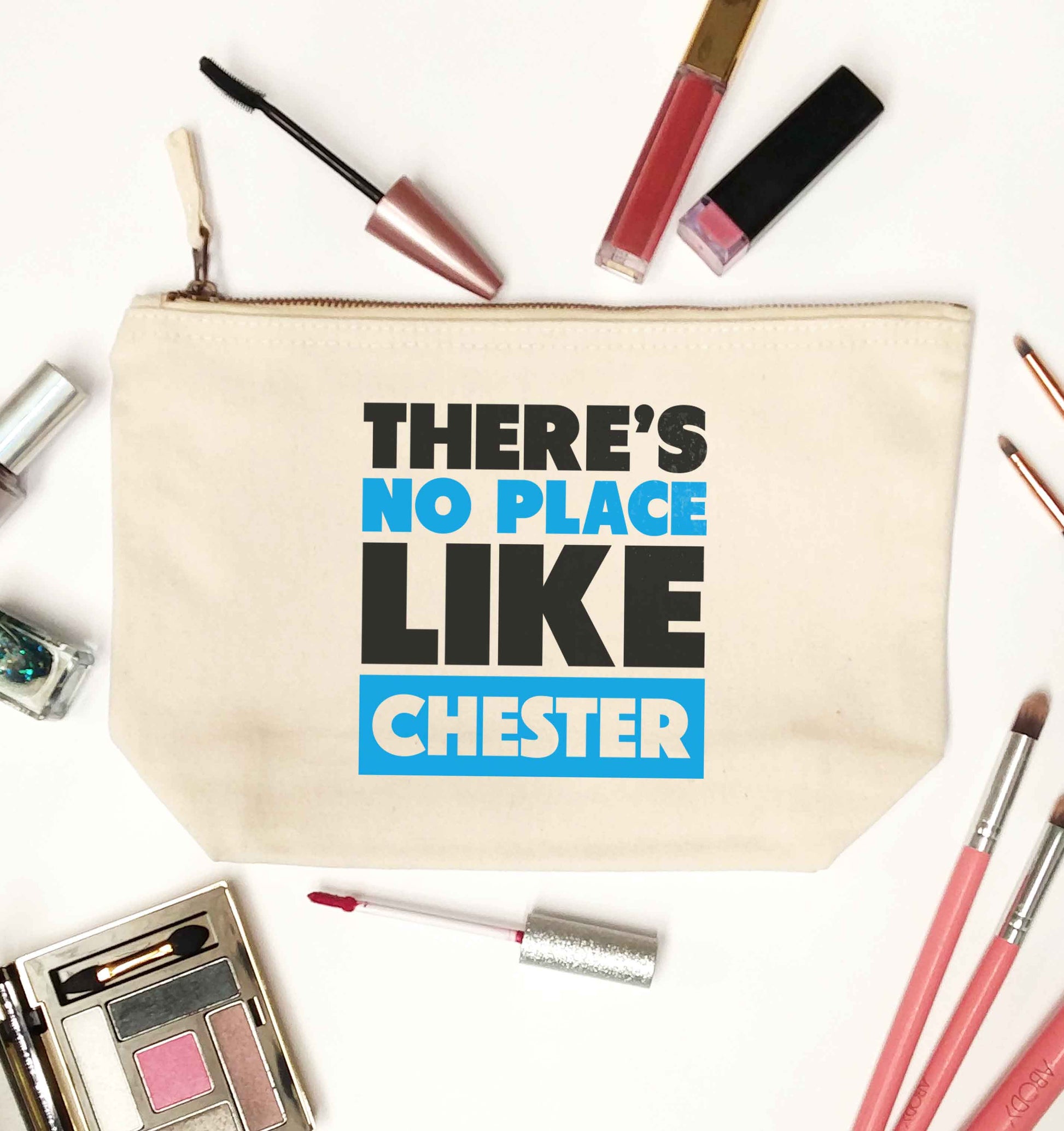 There's no place like Chester natural makeup bag