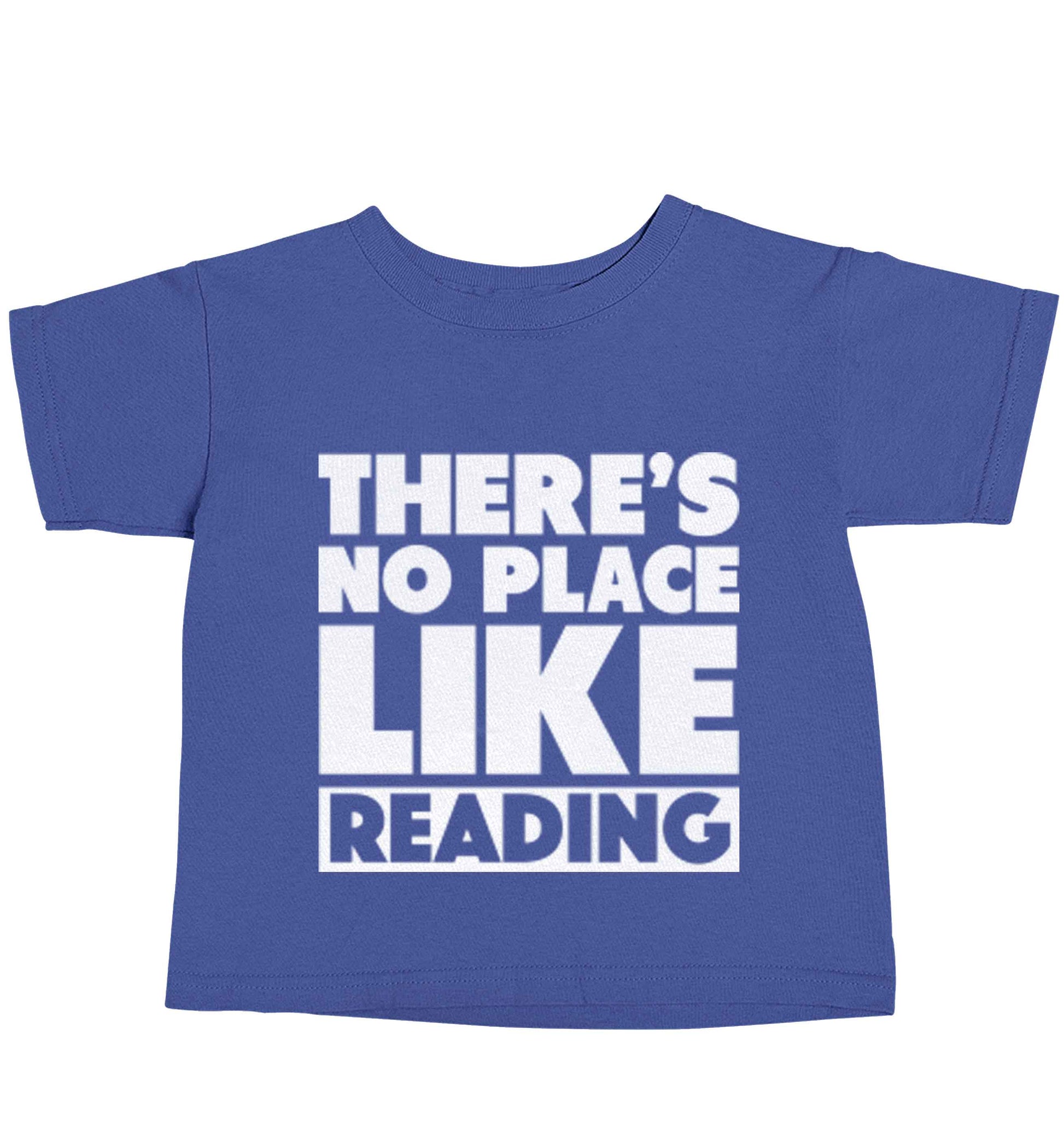 There's no place like Readingblue baby toddler Tshirt 2 Years