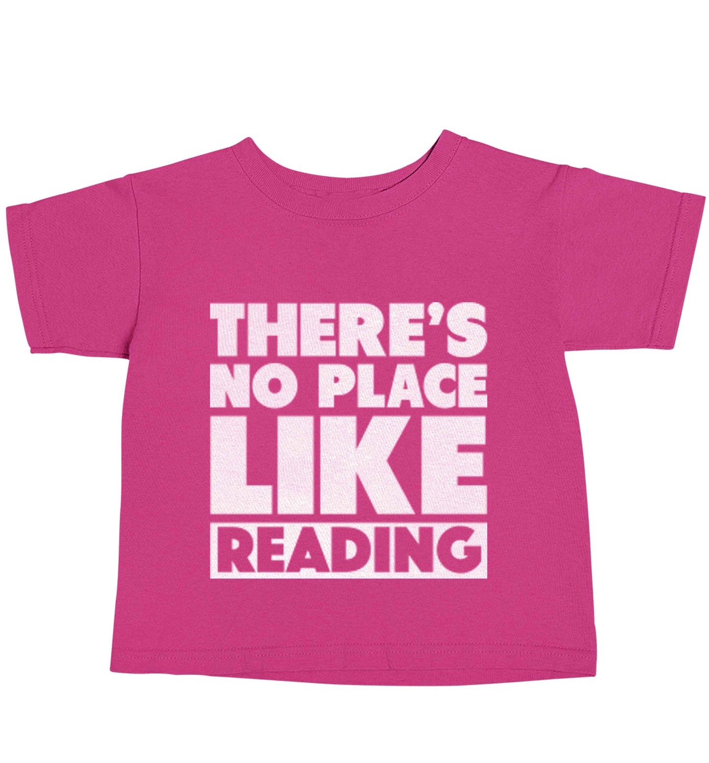 There's no place like Readingpink baby toddler Tshirt 2 Years