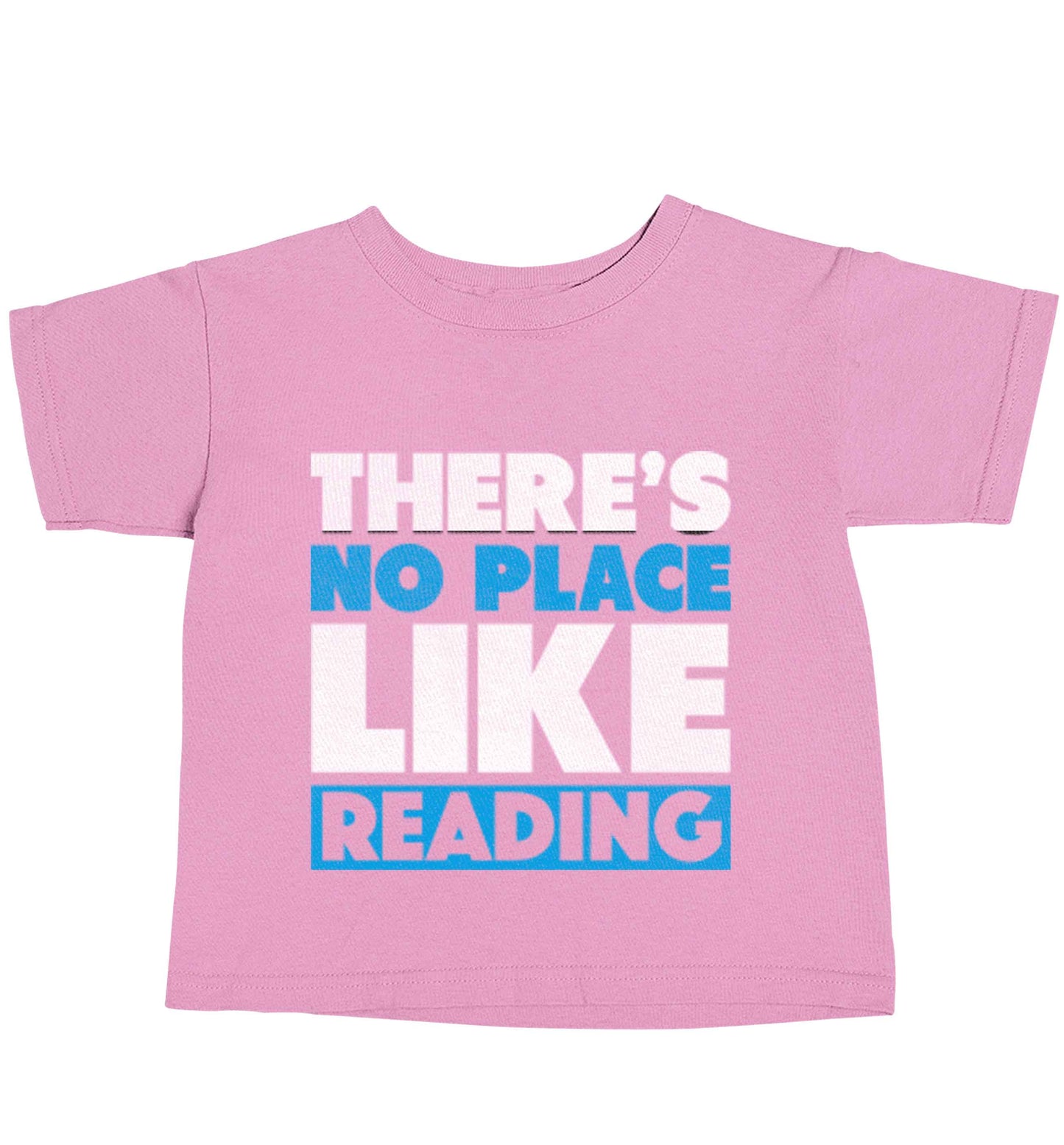 There's no place like Readinglight pink baby toddler Tshirt 2 Years